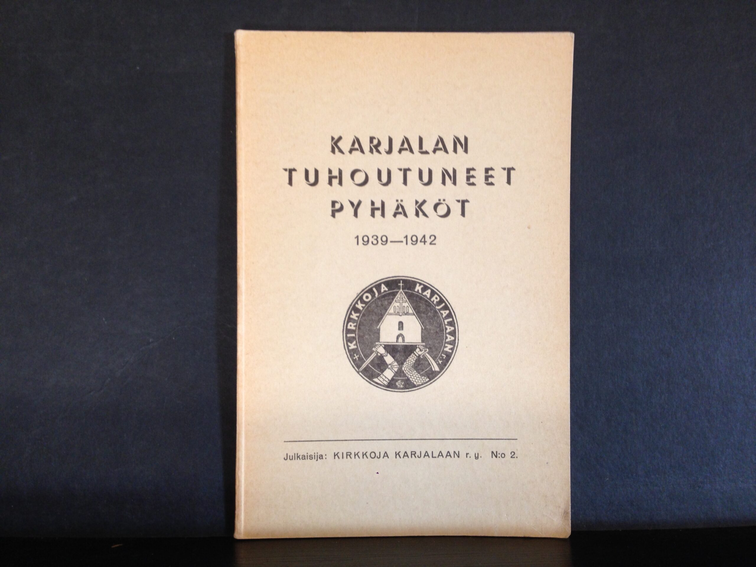 Piispanen, P. P.: Karjalan tuhoutuneet pyhäköt 1939–1942