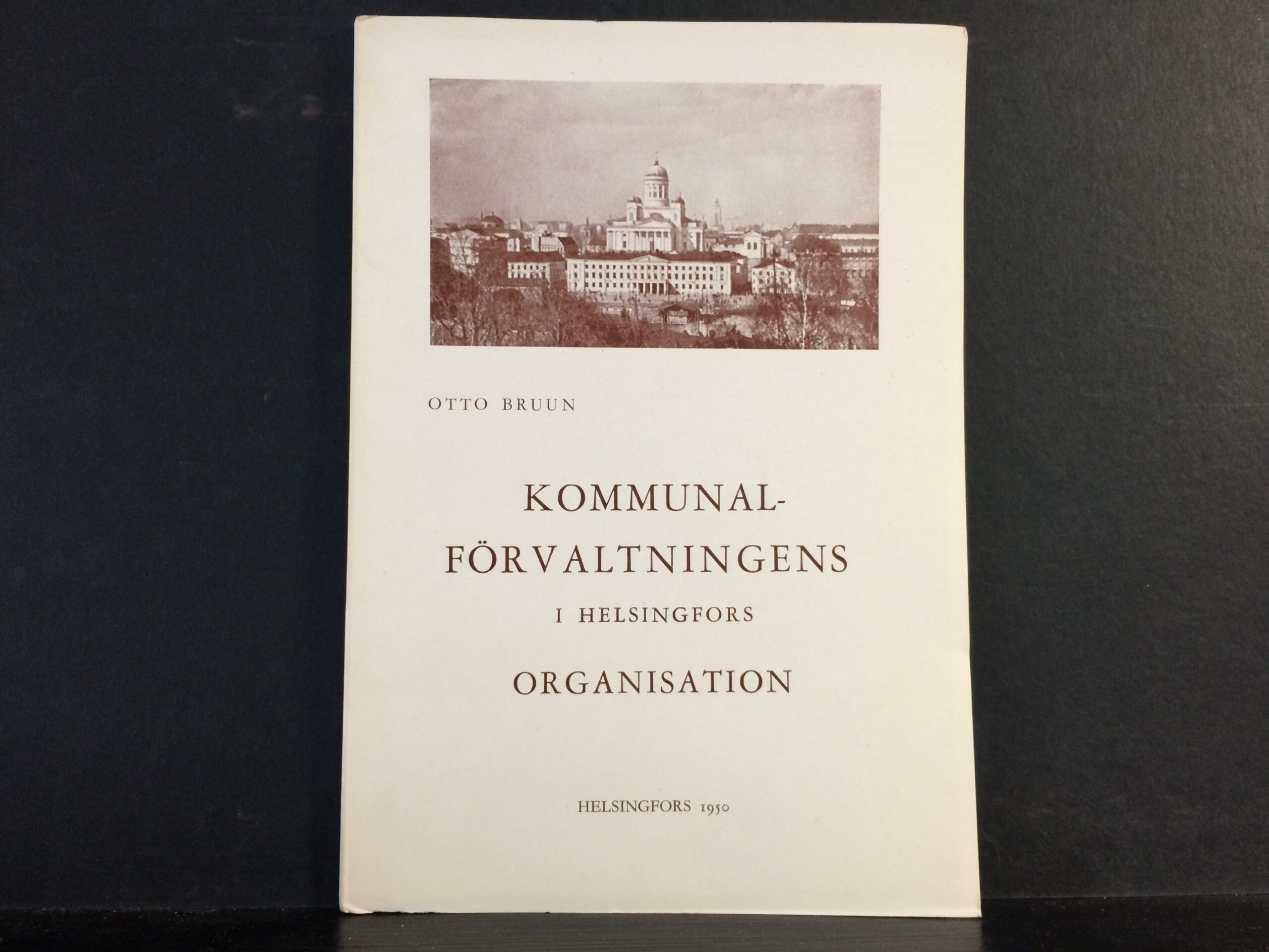 Bruun, Otto: Kommunalförvaltningens organisation i Helsingfors