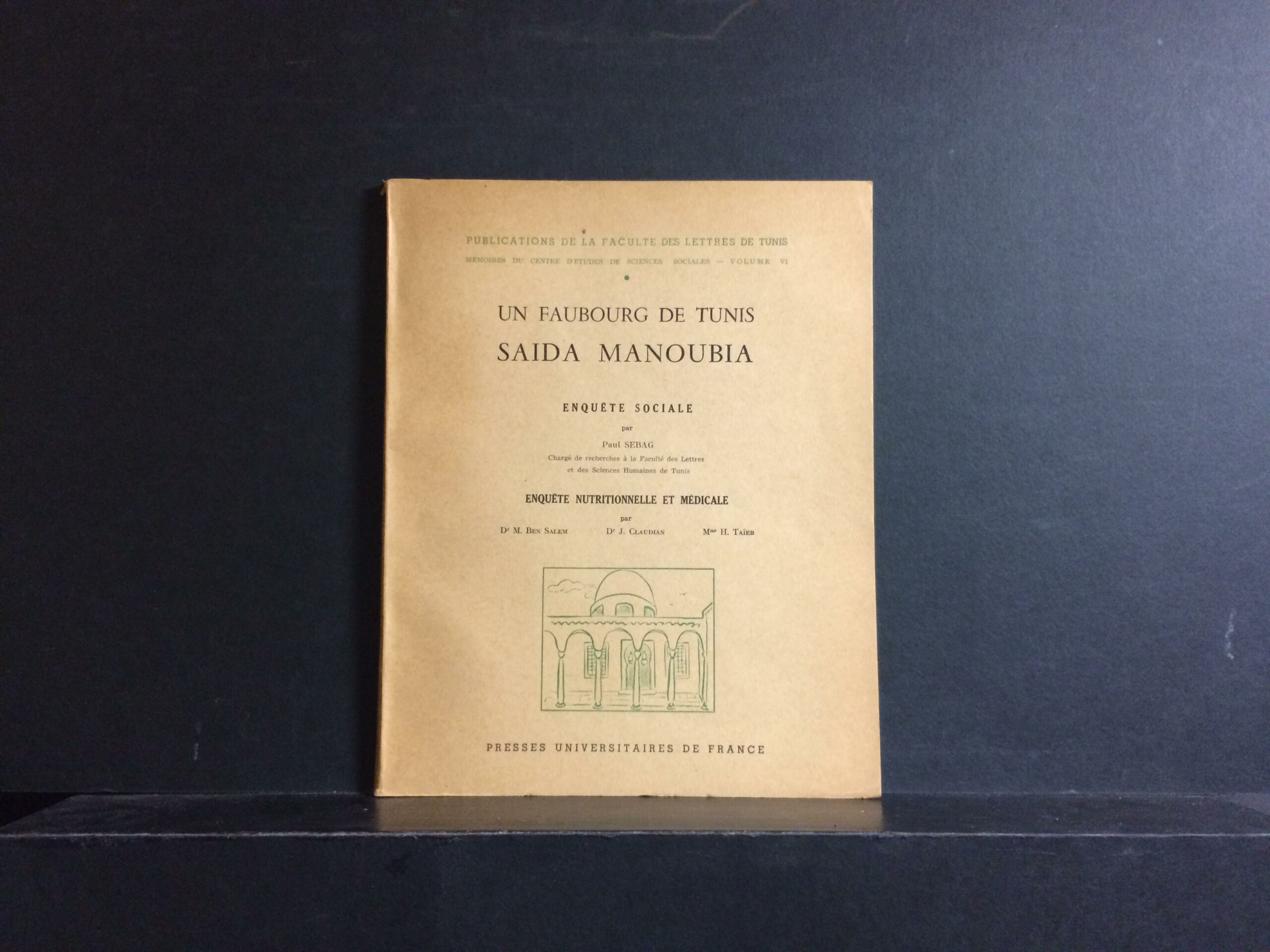 Sebag, Paul: Un Faubourg de Tunis, Saida Manoubia