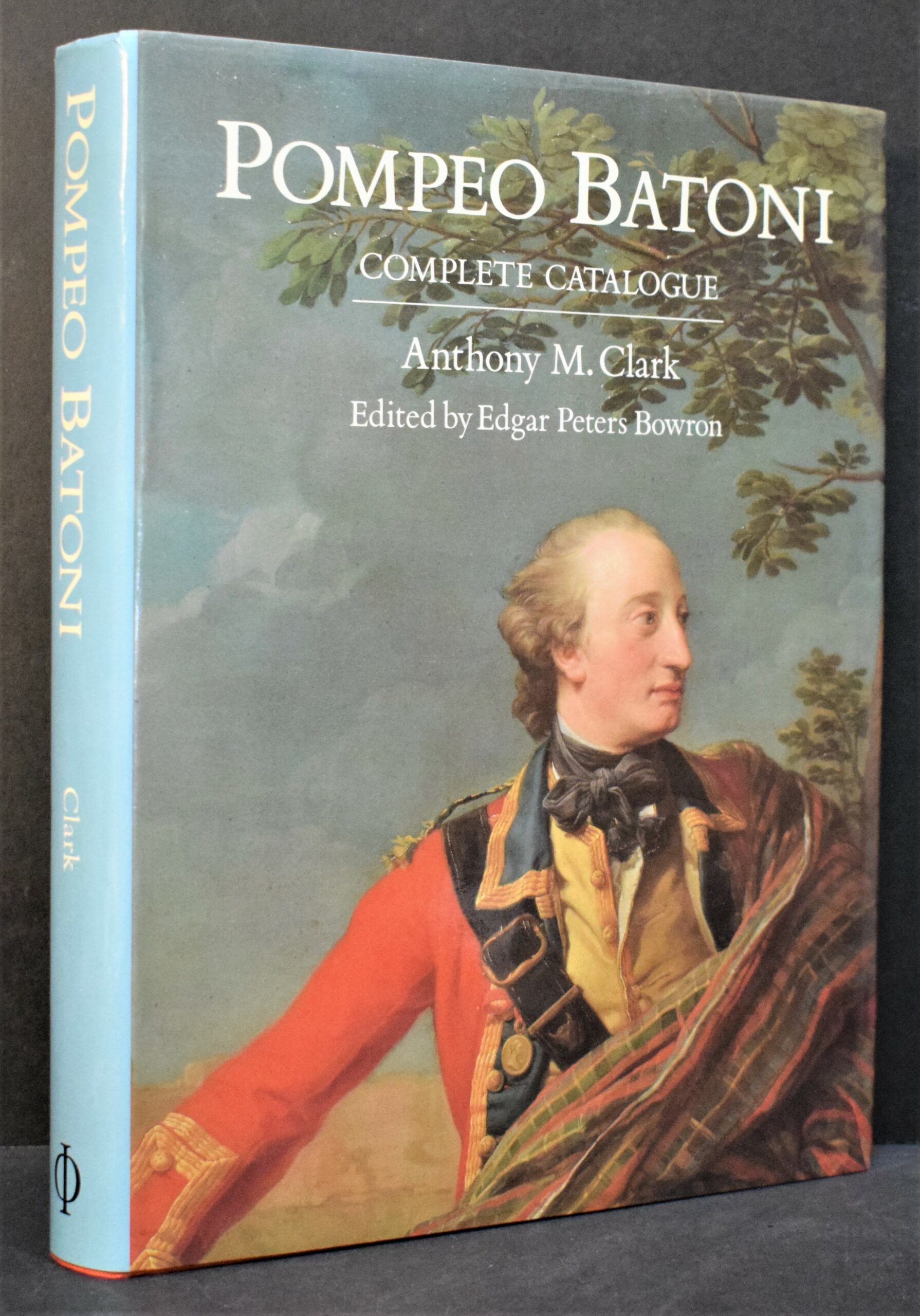Pompeo Batoni - A Complete Catalogue of His Works with an Introductory Text