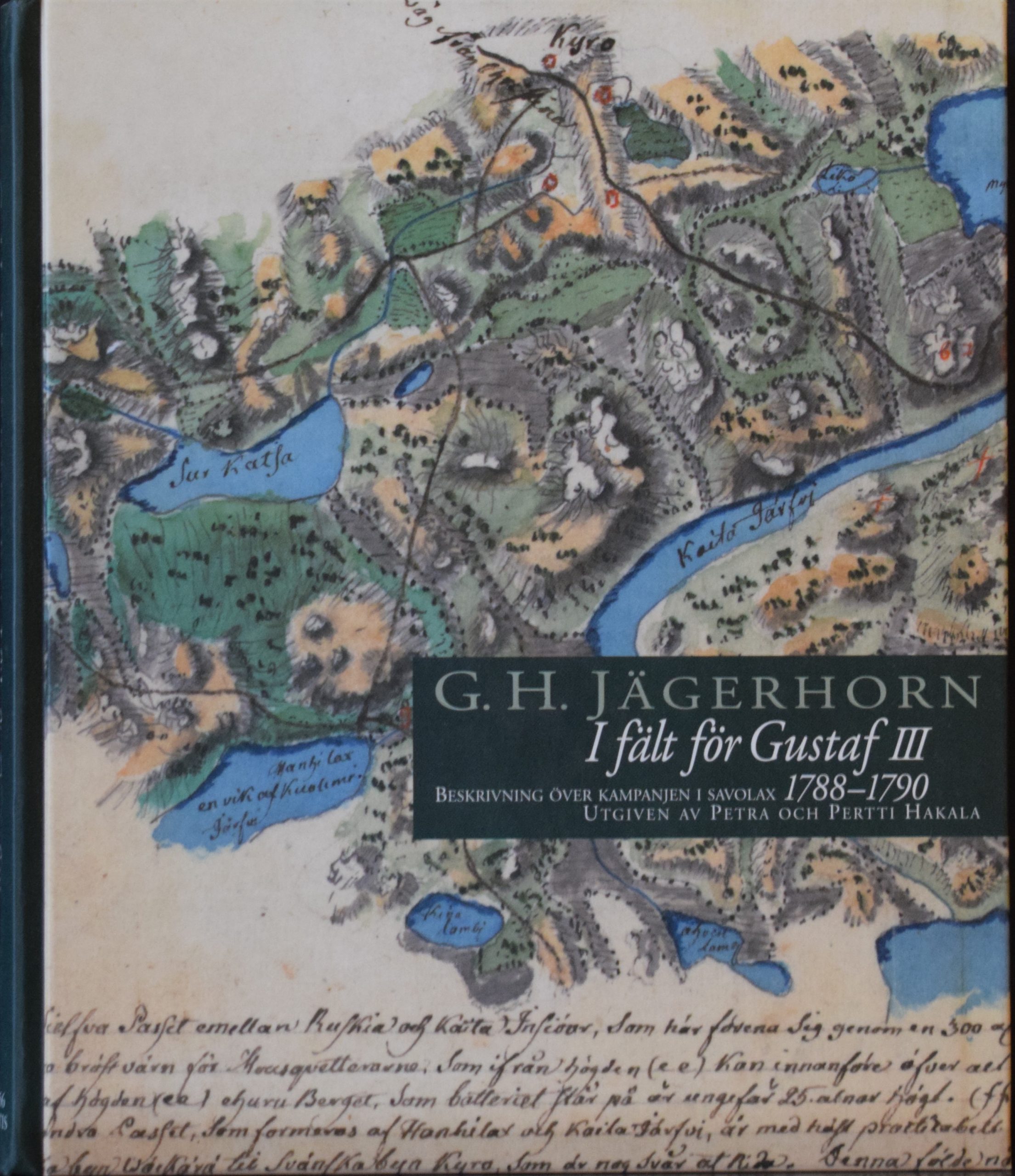 Hakala, Petra och Pertti: G. H. Jägerhorn i fält för Gustaf III