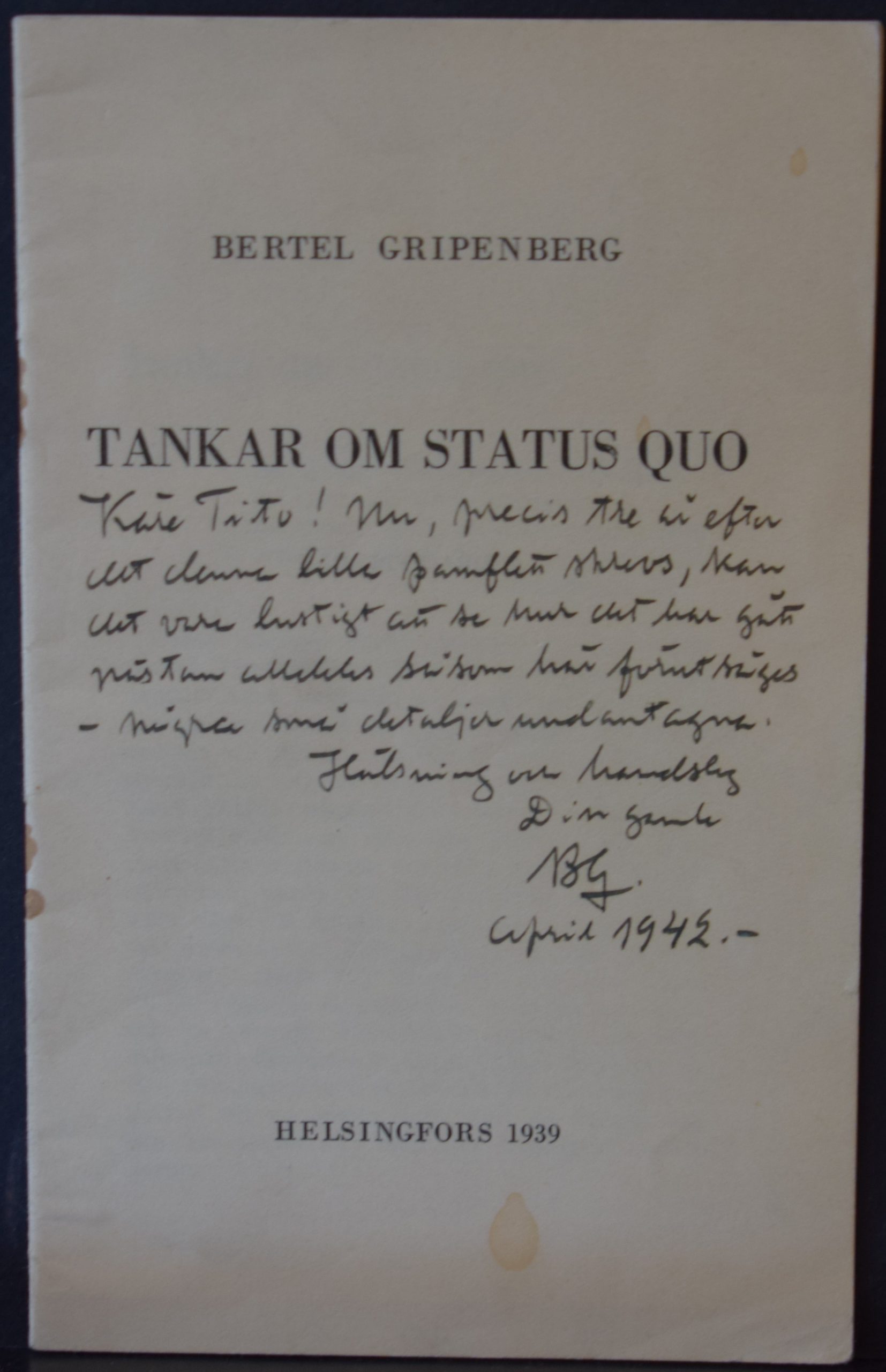 Gripenberg, Bertel: Tankar om status quo (dedikation till Tito Colliander)