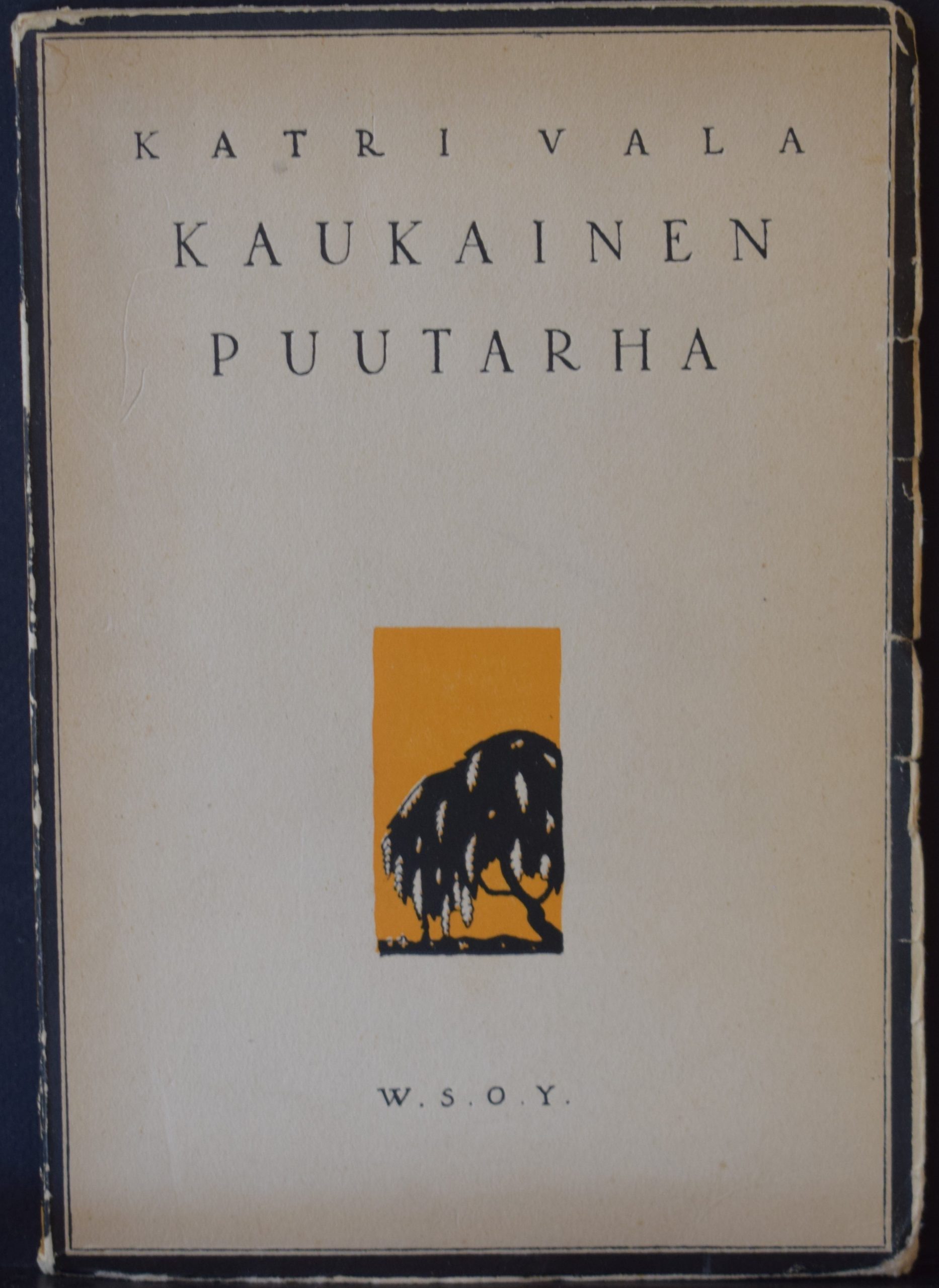 Vala, Katri: Kaukainen puutarha