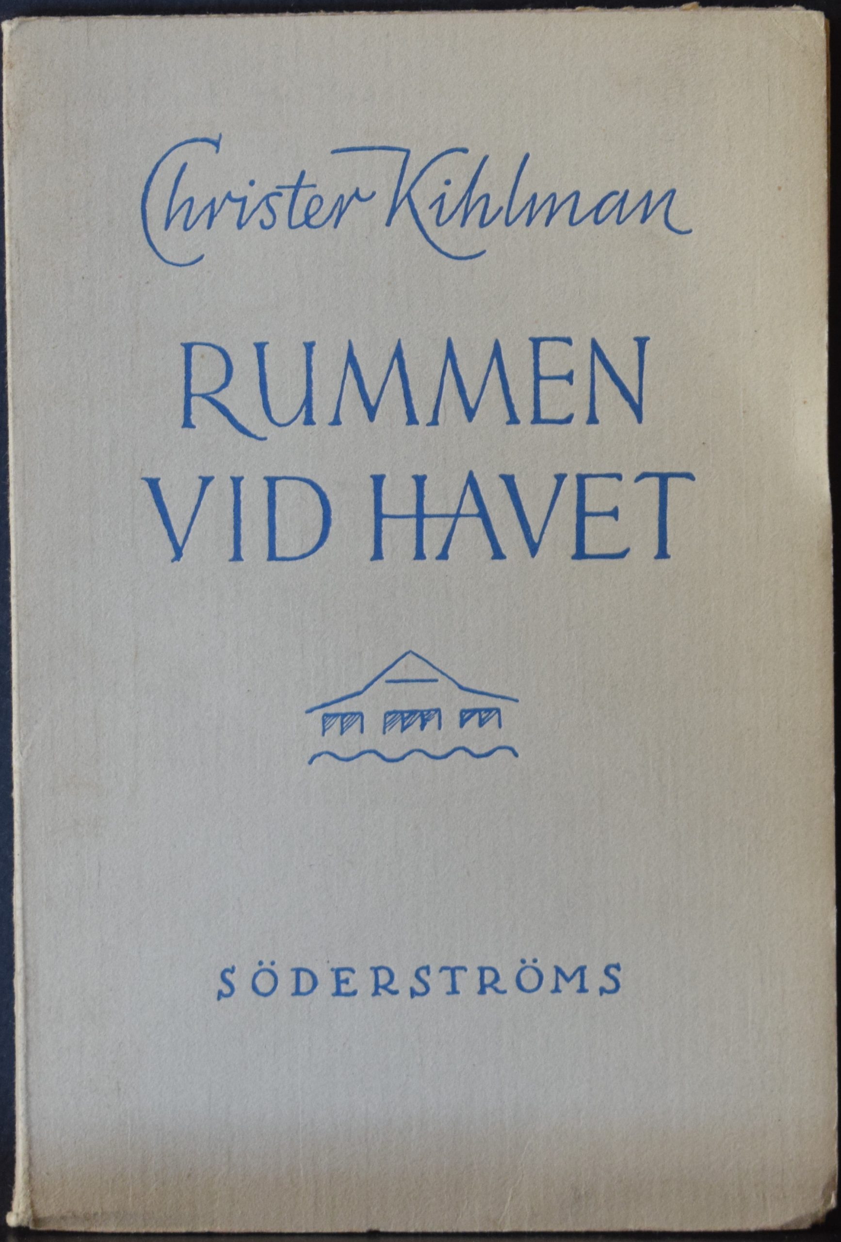 Kihlman, Christer: Rummen vid havet