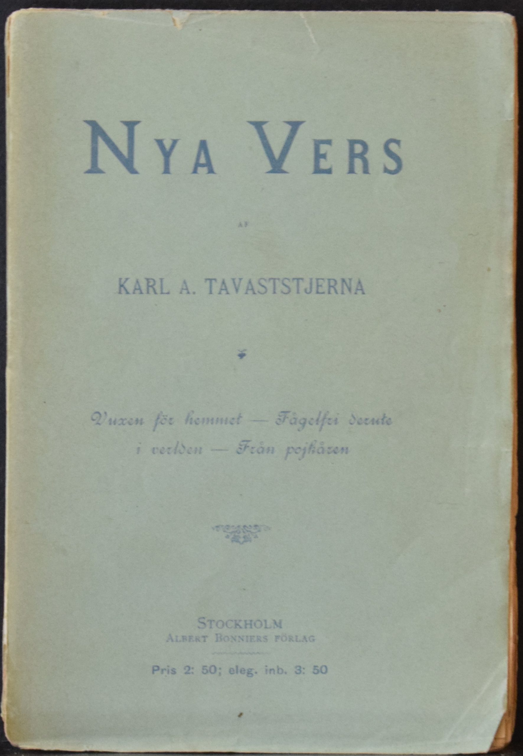 Tavaststjerna, Karl A.: Nya vers