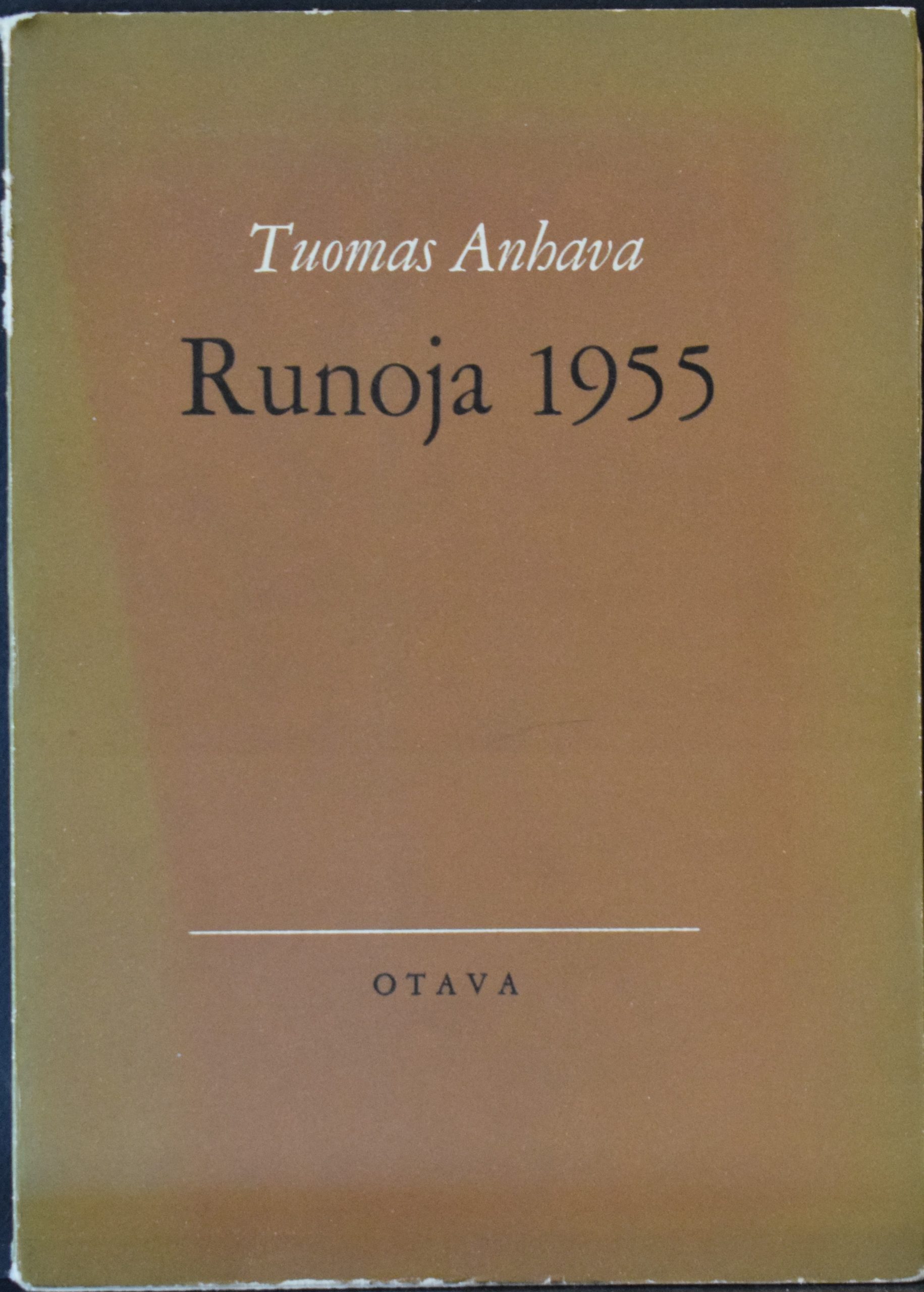 Tuomas Anhava Runoja 1955 Tekijän omiste Kai Laitiselle
