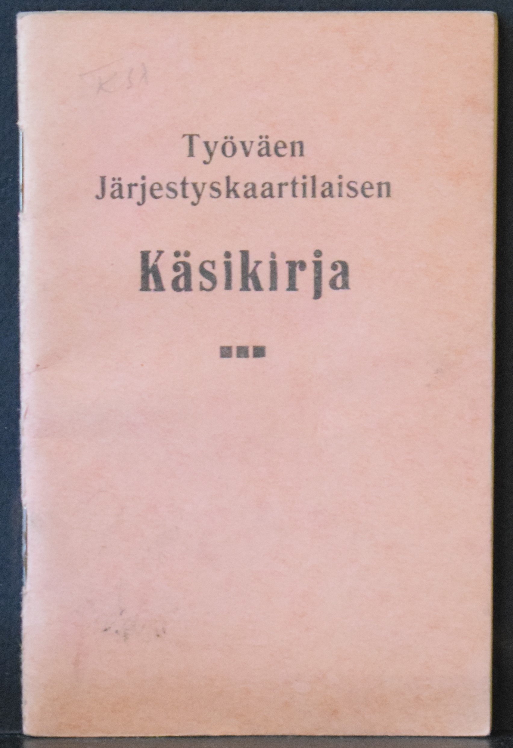Työväen järjestyskaartilaisen käsikirja 1917