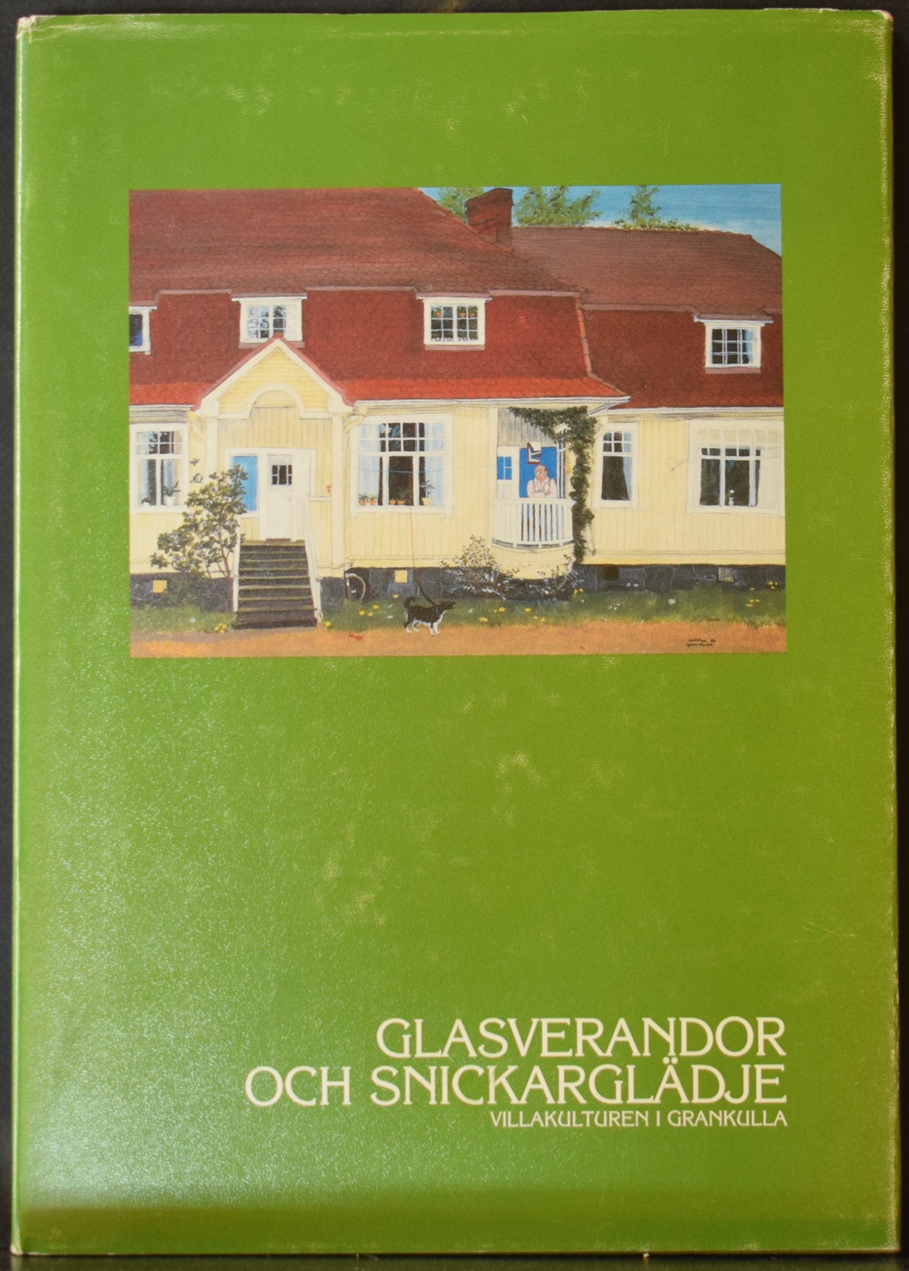 Larma, Terttu: Glasverandor och snickarglädje - Villakulturen i Grankulla