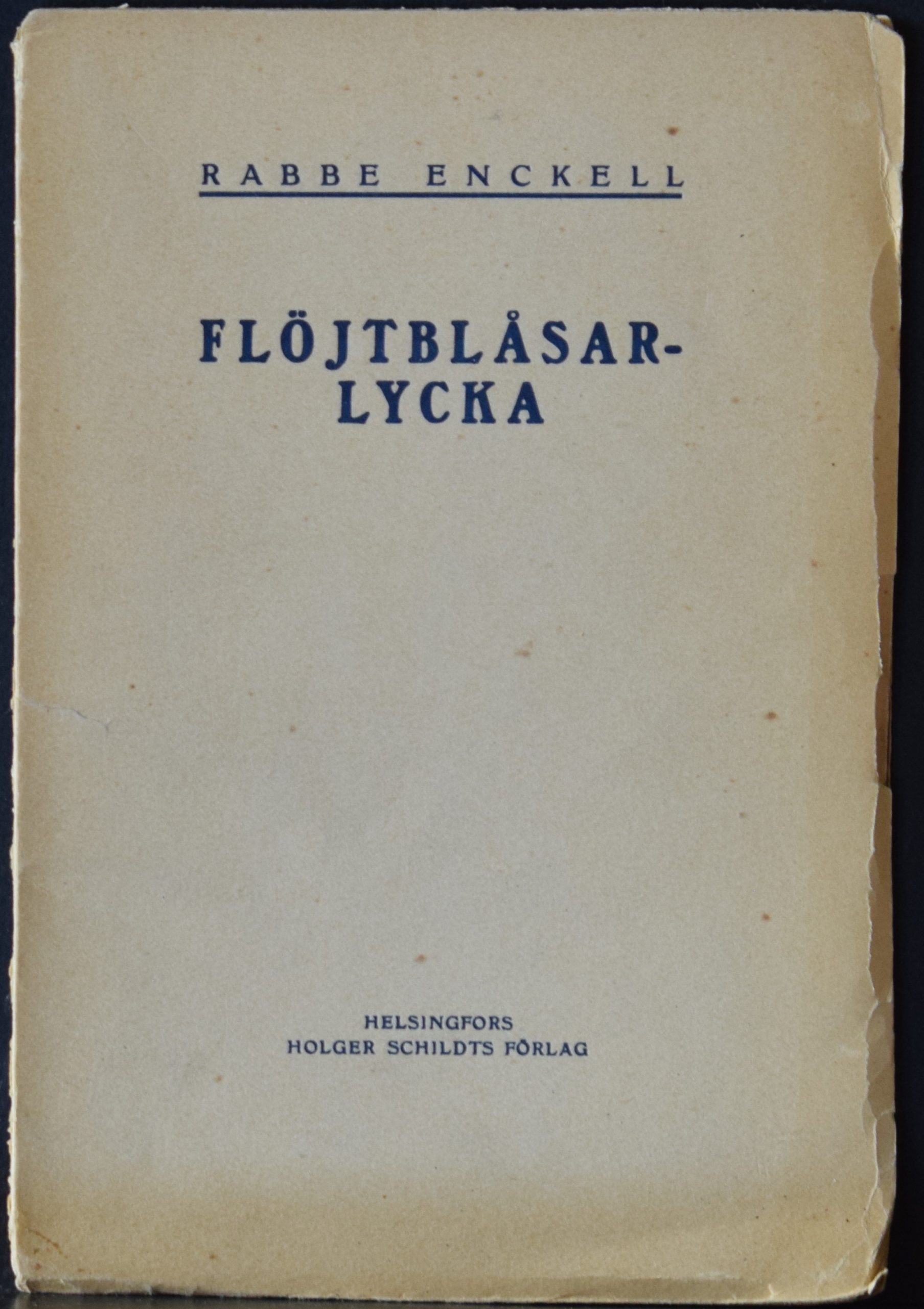 Enckell, Rabbe: Flöjtblåsarlycka (dedikation)