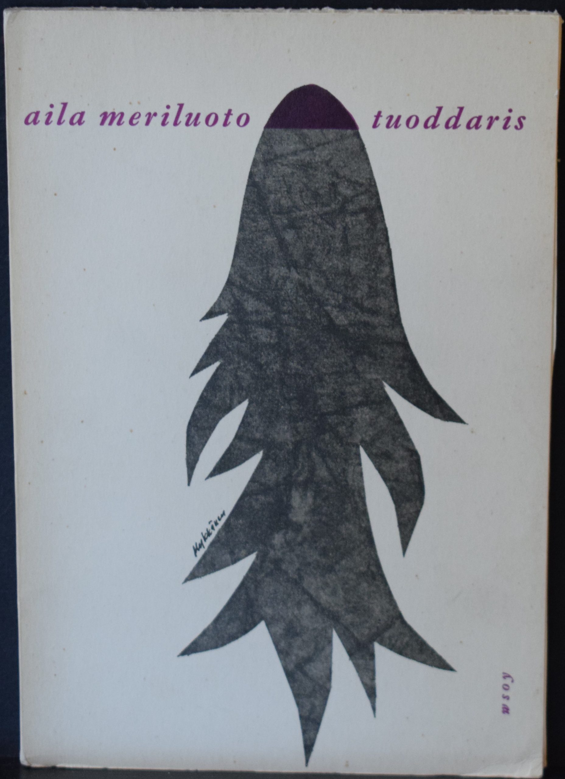 Aila Meriluoto Tuoddaris Tekijän omiste Kai Laitiselle
