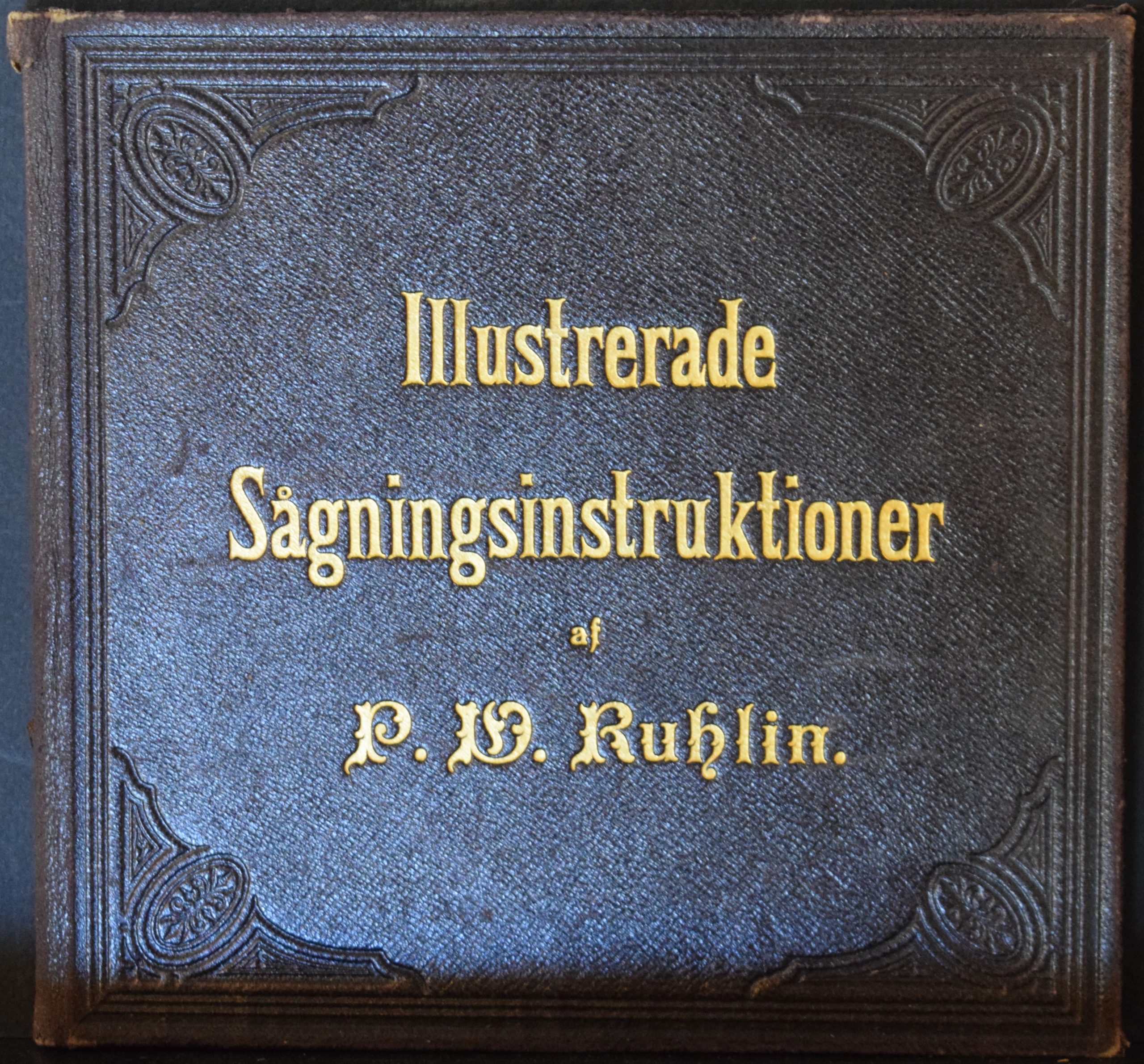 Ruhlin, P. W.: Illustrerade sågningsinstruktioner