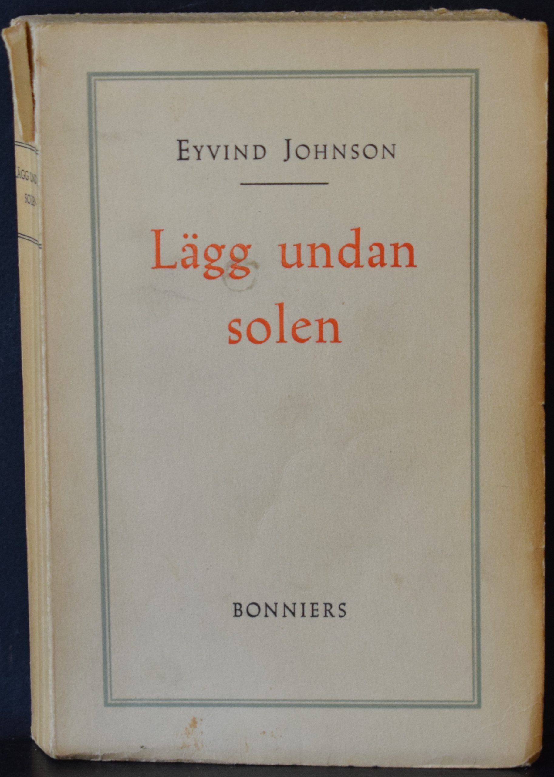 Johnson, Eyvind: Lägg undan solen (dedikation)