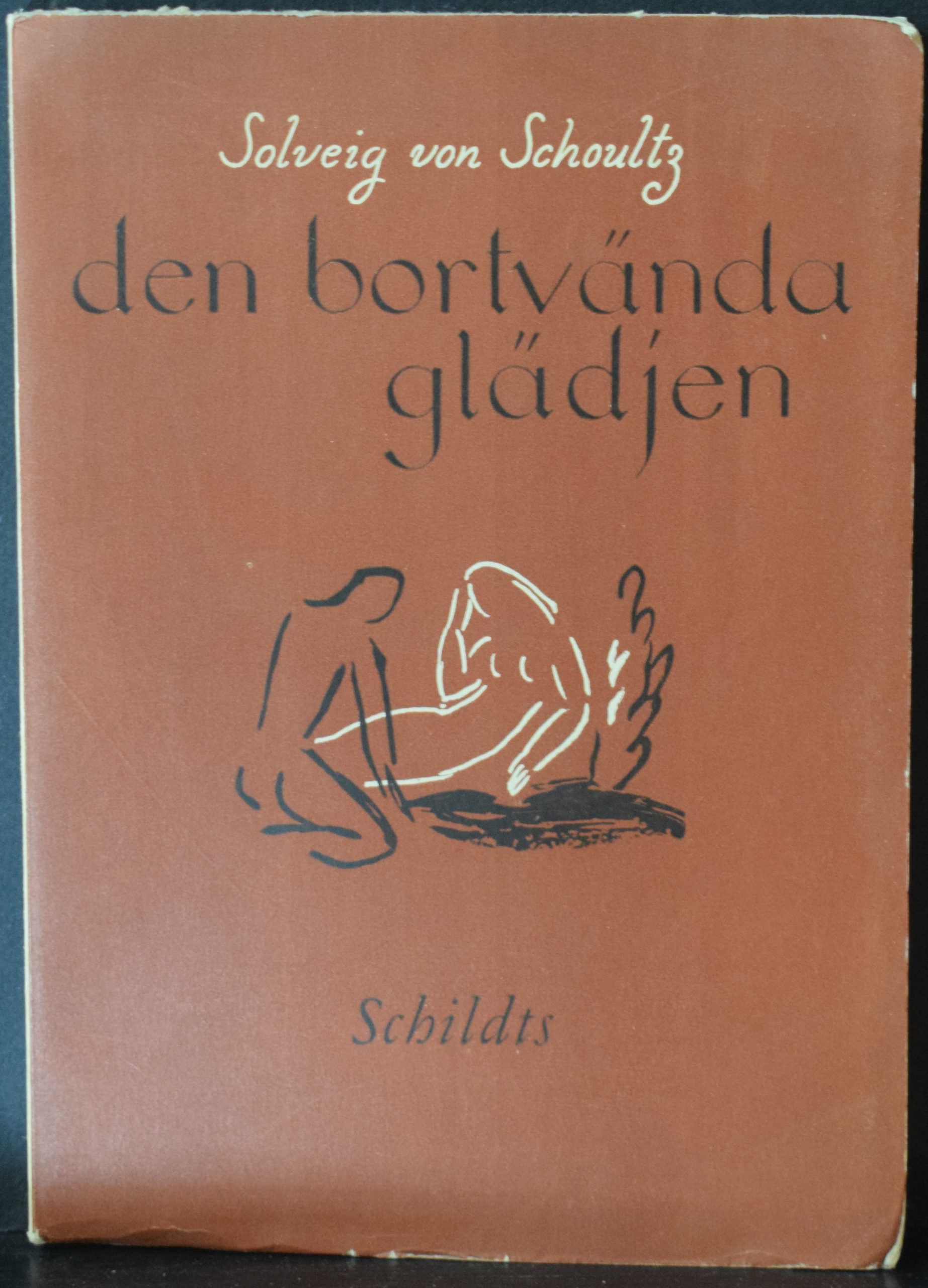 Schoultz, Solveig von: Den bortvända glädjen (dedikation)