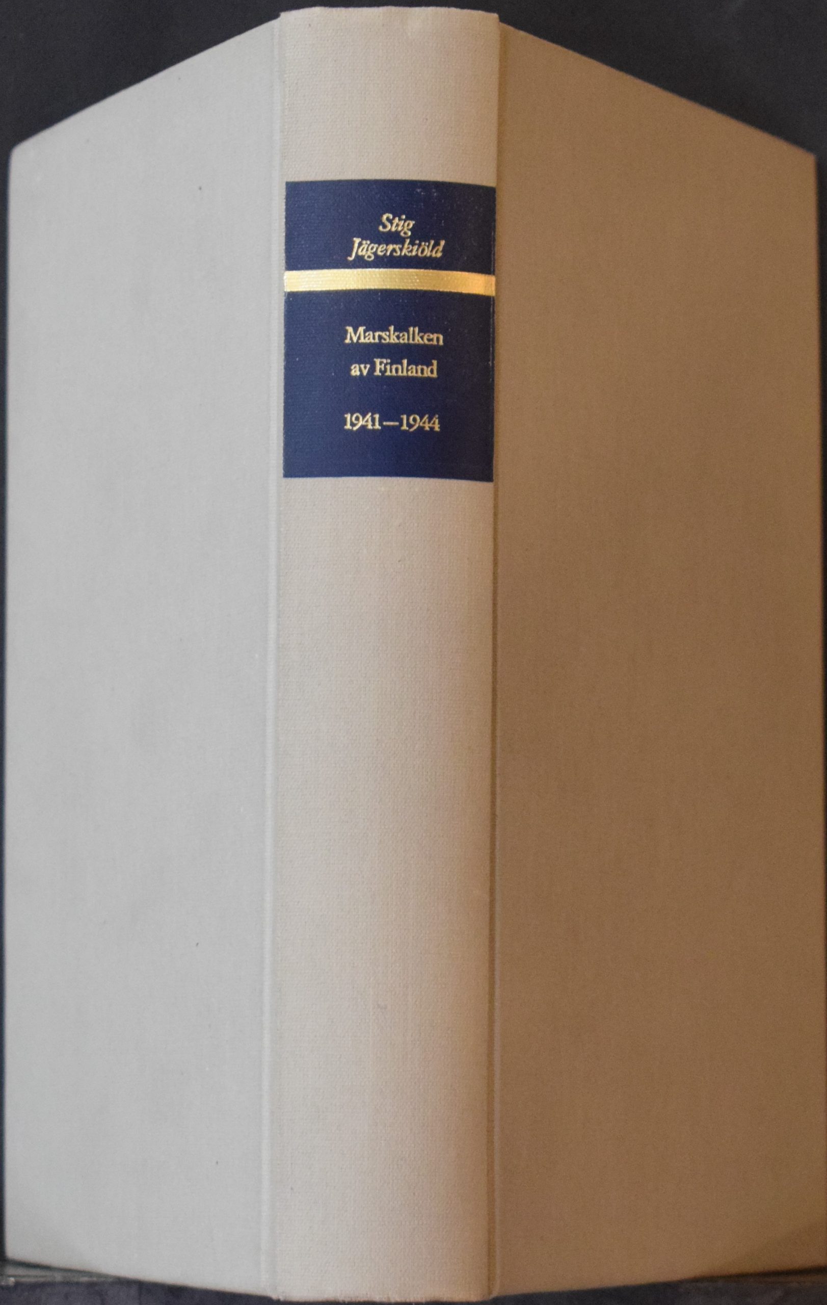 Jägerskiöld, Stig: Marskalken av Finland - Gustaf Mannerheim 1941-1944