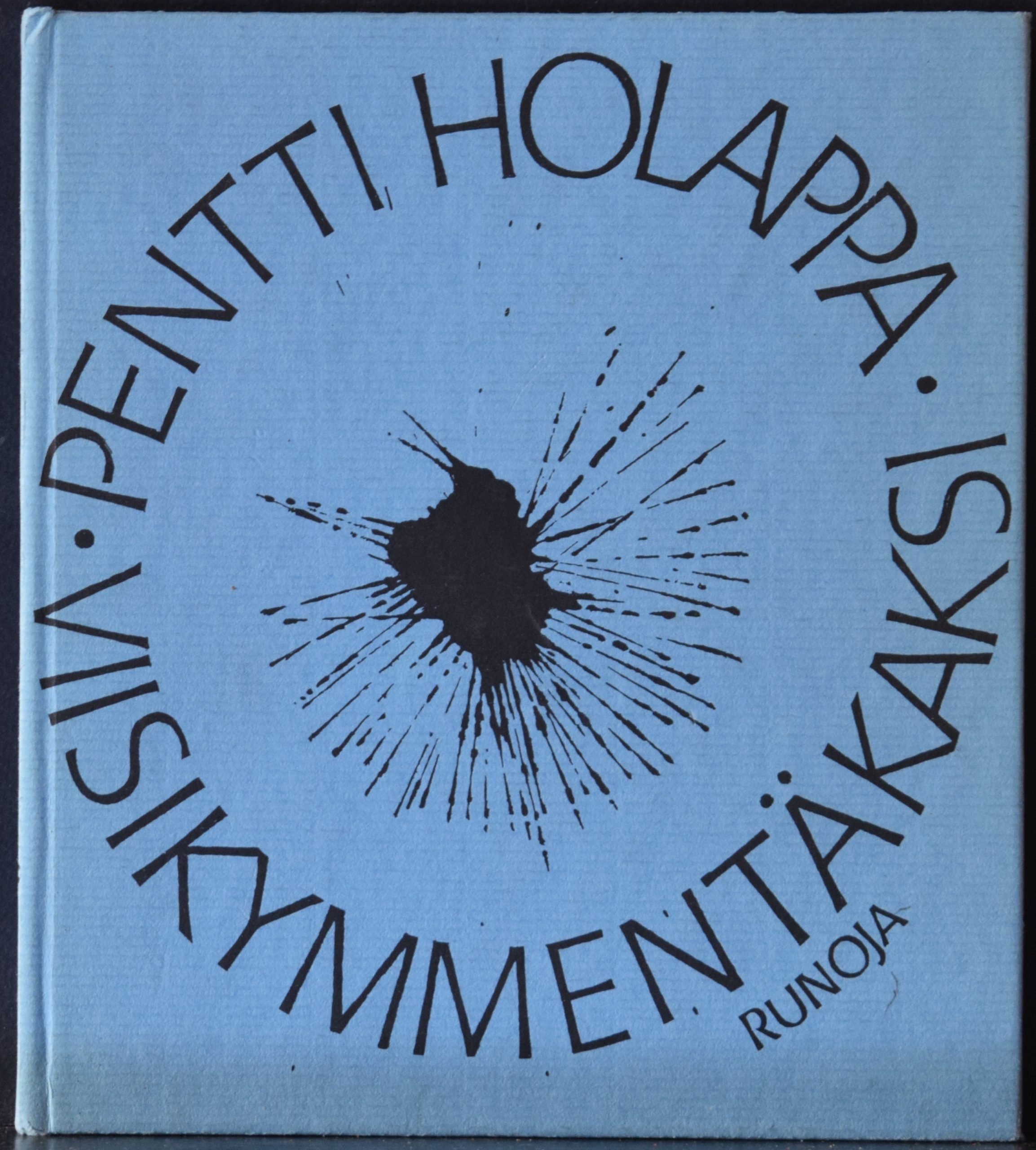 Pentti Holappa Viisikymmentäkaksi Tekijän omiste Vivica Bandlerille