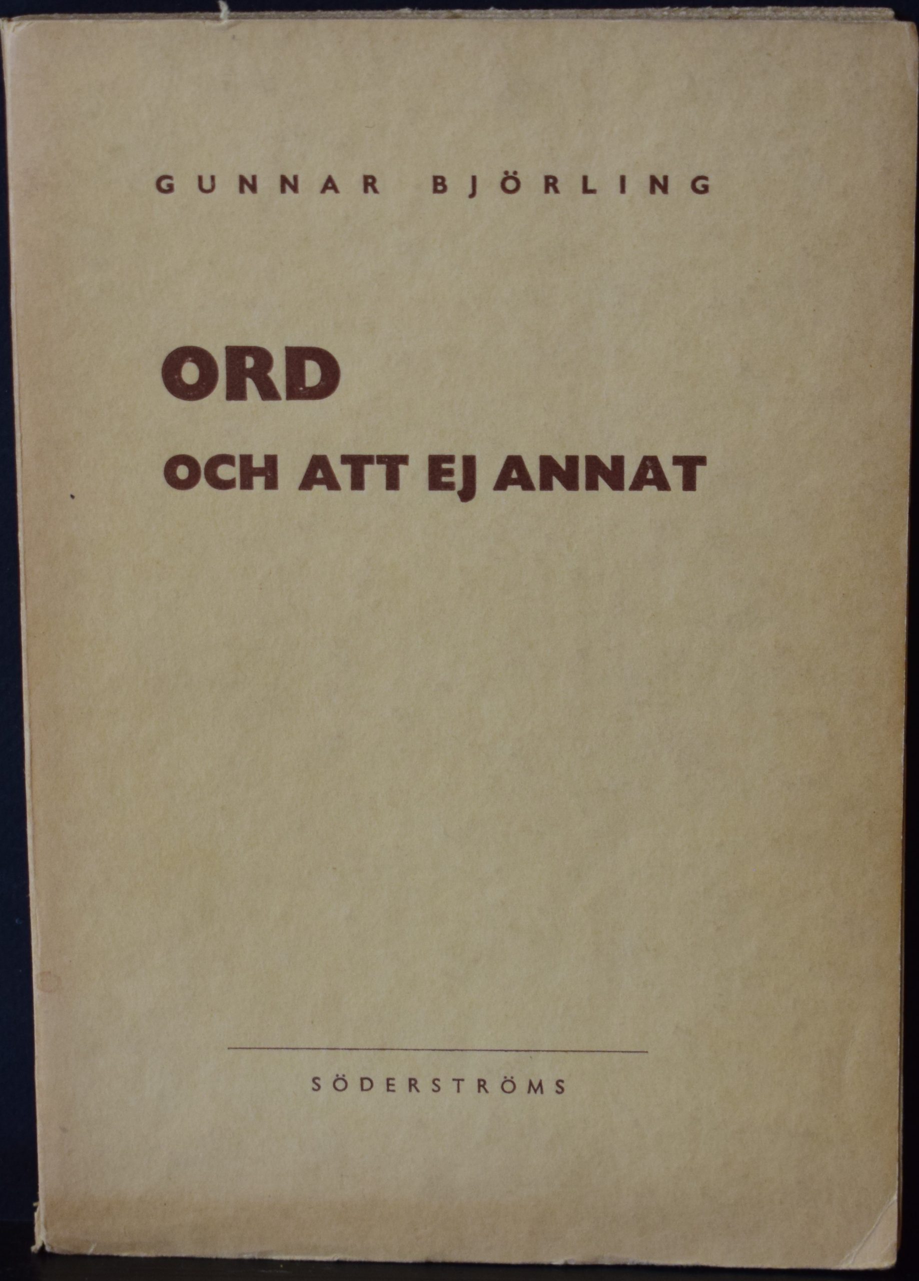 Björling, Gunnar: Ord och att ej annat (dedikation till Bo Carpelan)