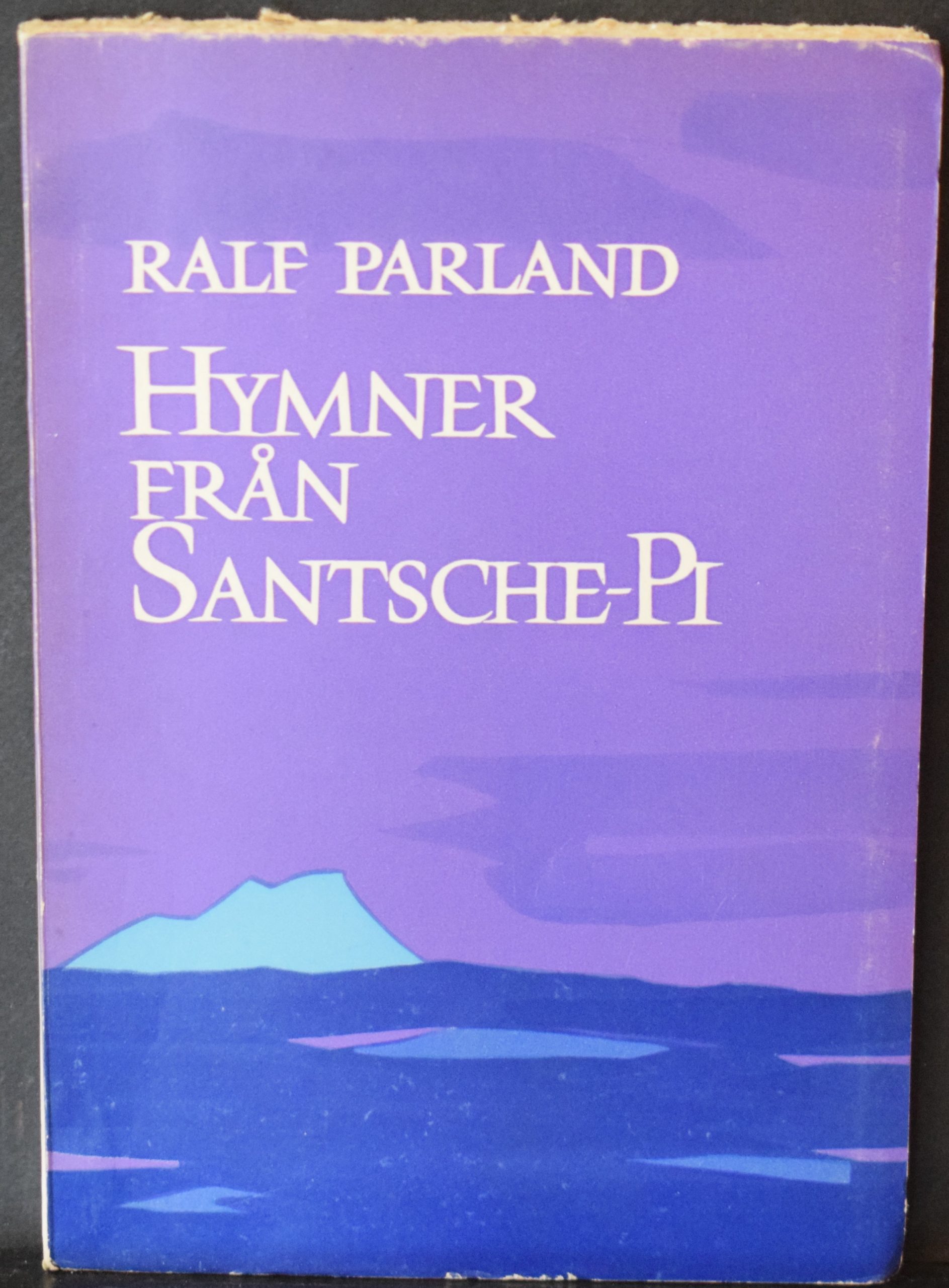 Parland, Ralf: Hymner från Santsche-Pi