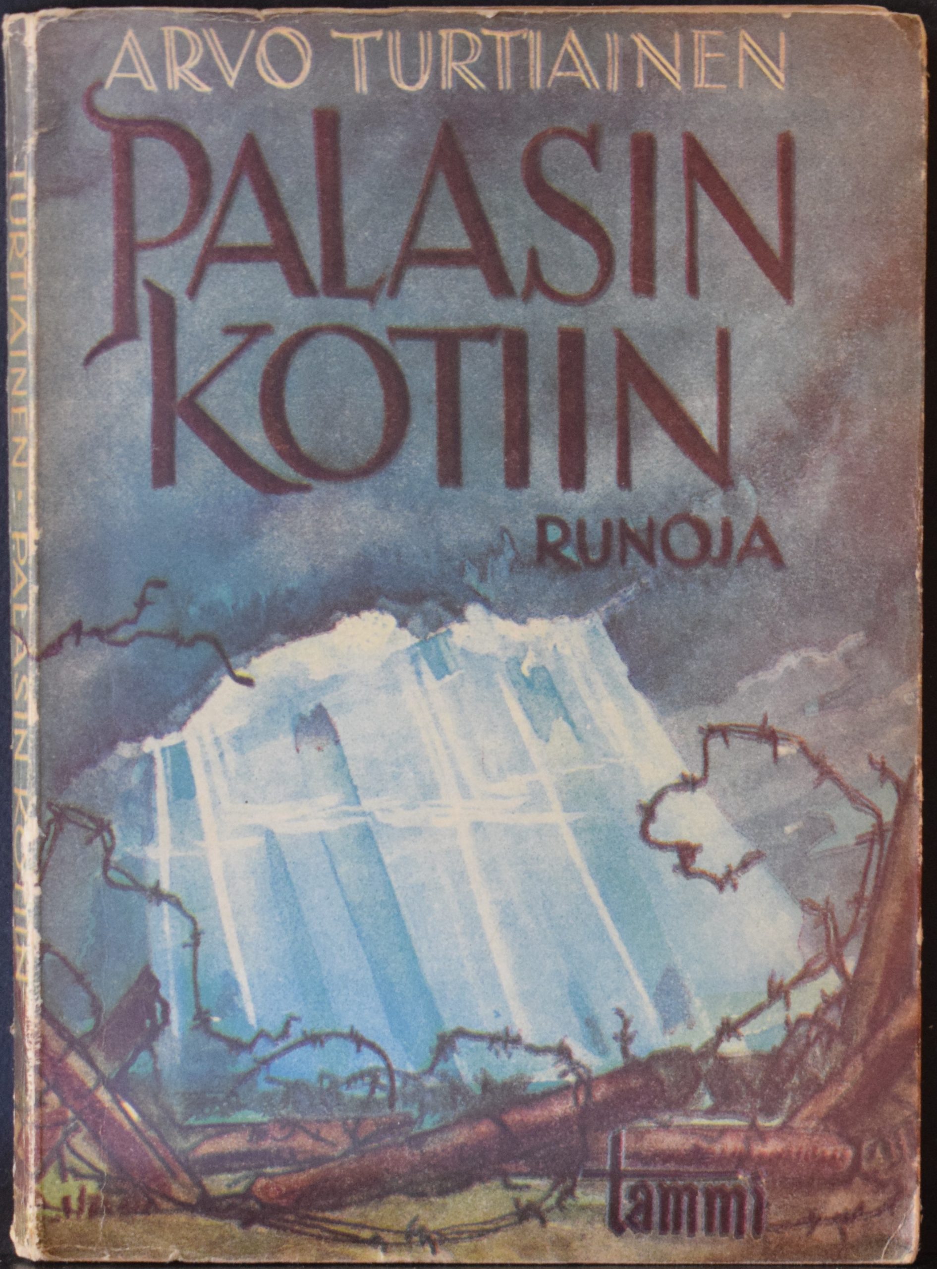 Arvo Turtiainen Palasin kotiin Tekijän omiste Solveig von Schoultzille