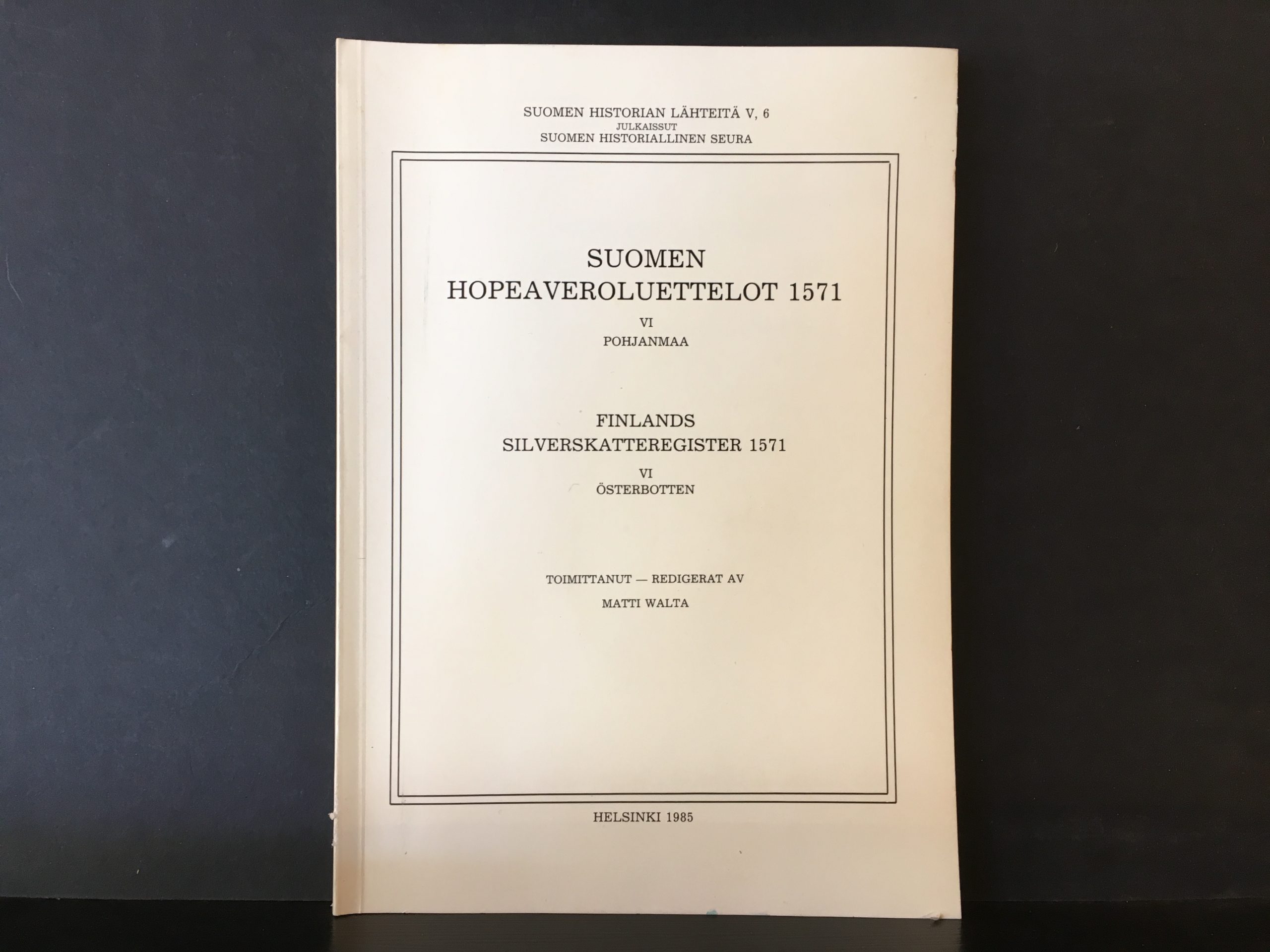 Walta, Matti (toim.): Suomen hopeaveroluettelot 1571 VI, Pohjanmaa. Finlands silverskatteregister 1571 VI, Österbotten