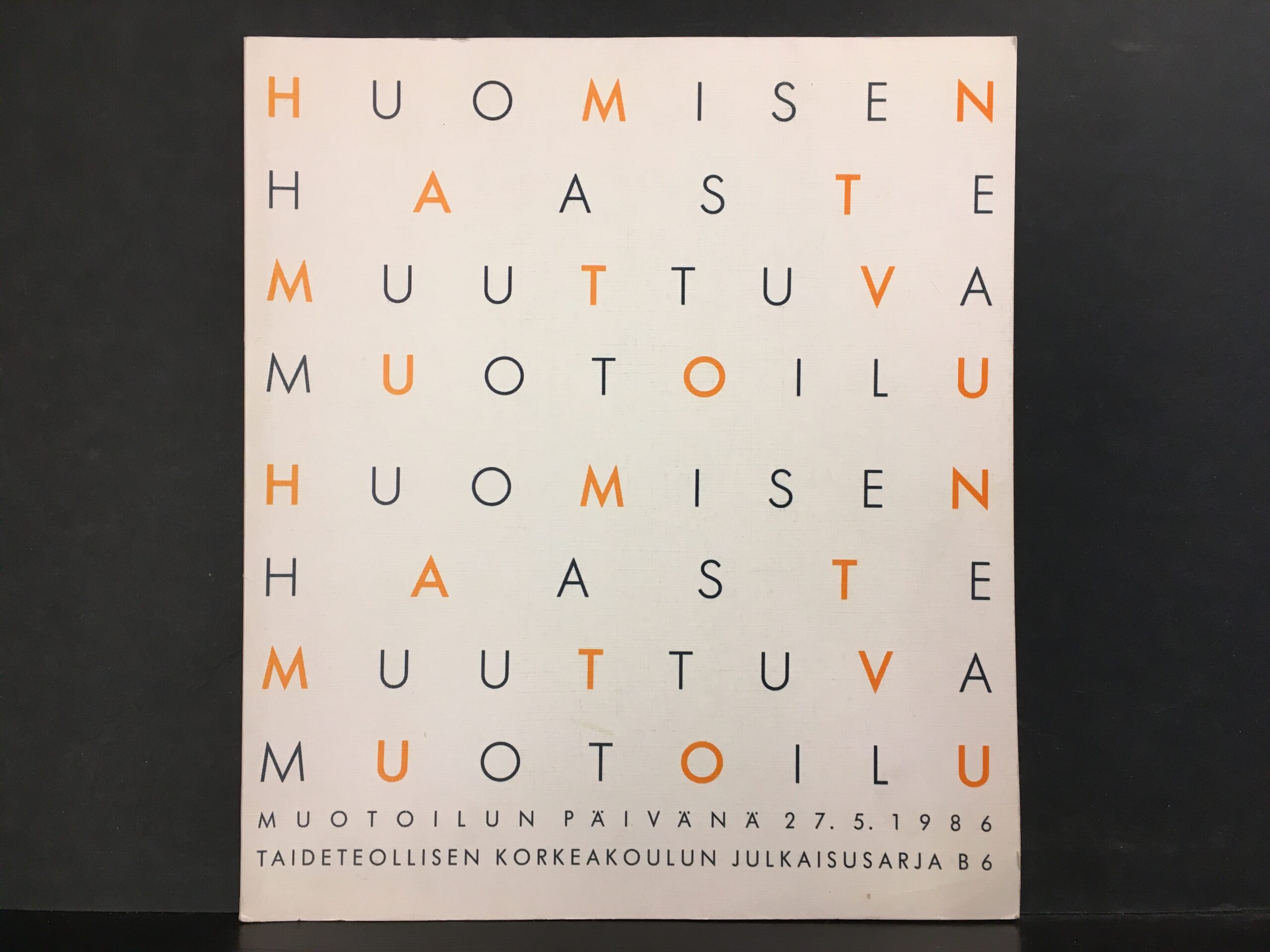 Huomisen haaste - muuttuva muotoilu : Muotoilun päivänä 27.5.1986. Formgivningsdagen den 27 maj 1986. Design Day, May 27th 1986