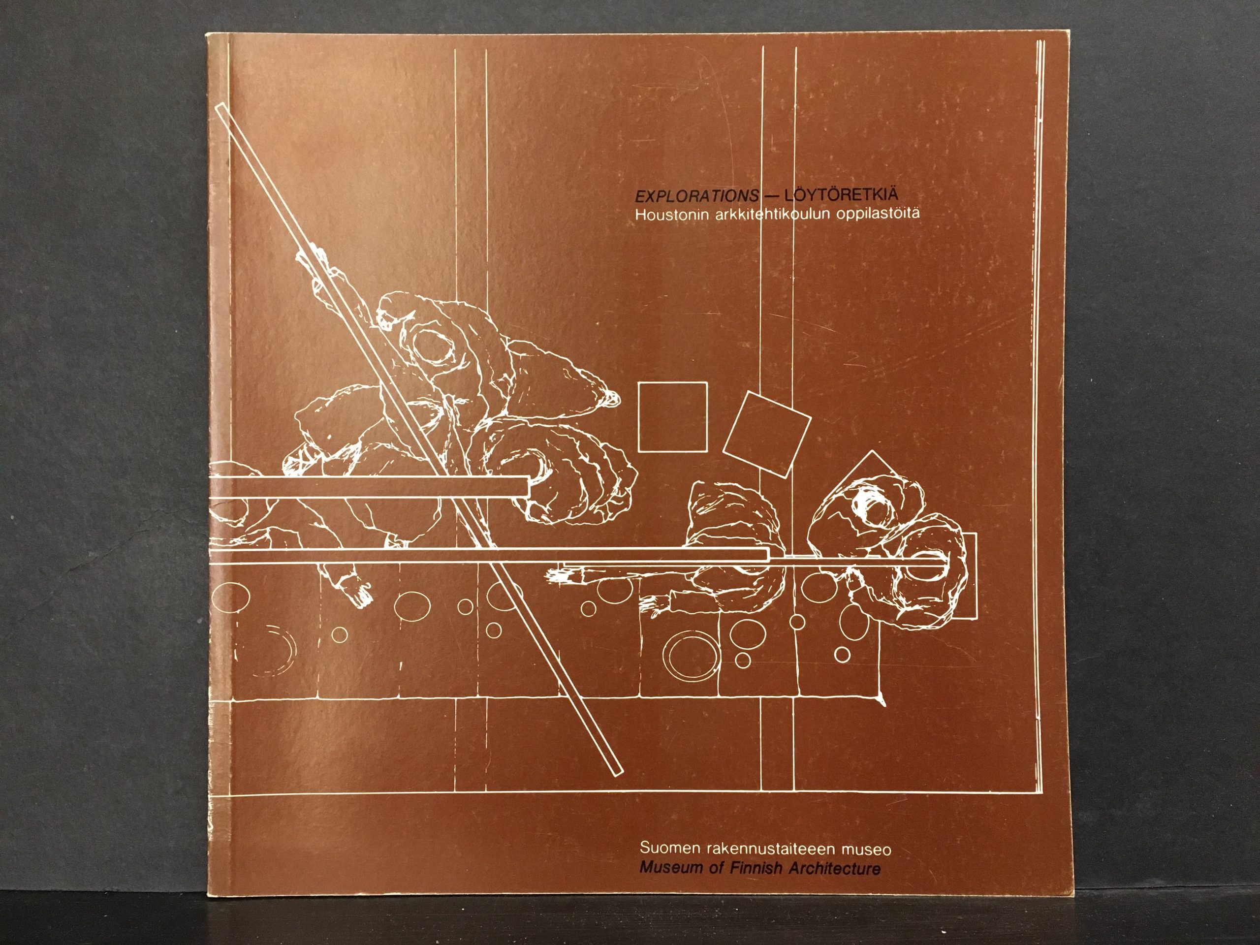 Explorations - Löytöretkiä. Houstonin arkkitehtikoulun oppilastöitä 1982