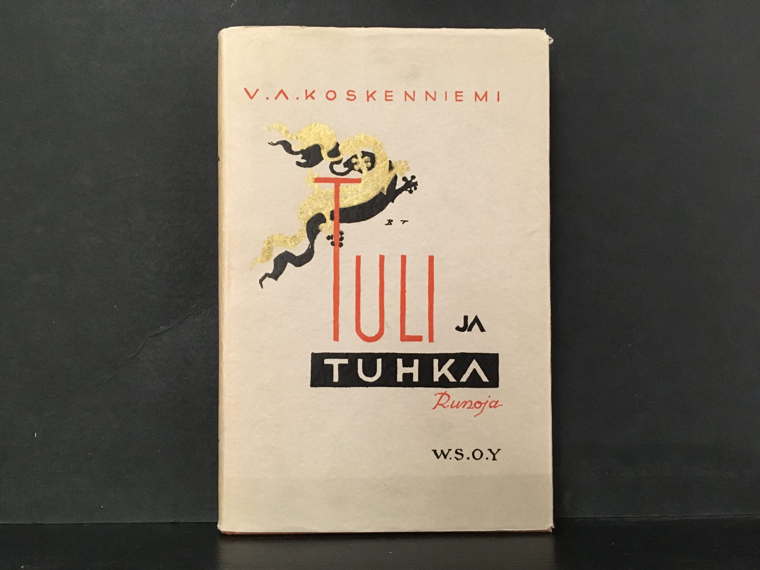 Koskenniemi, V. A.: Tuli ja tuhka : runoja