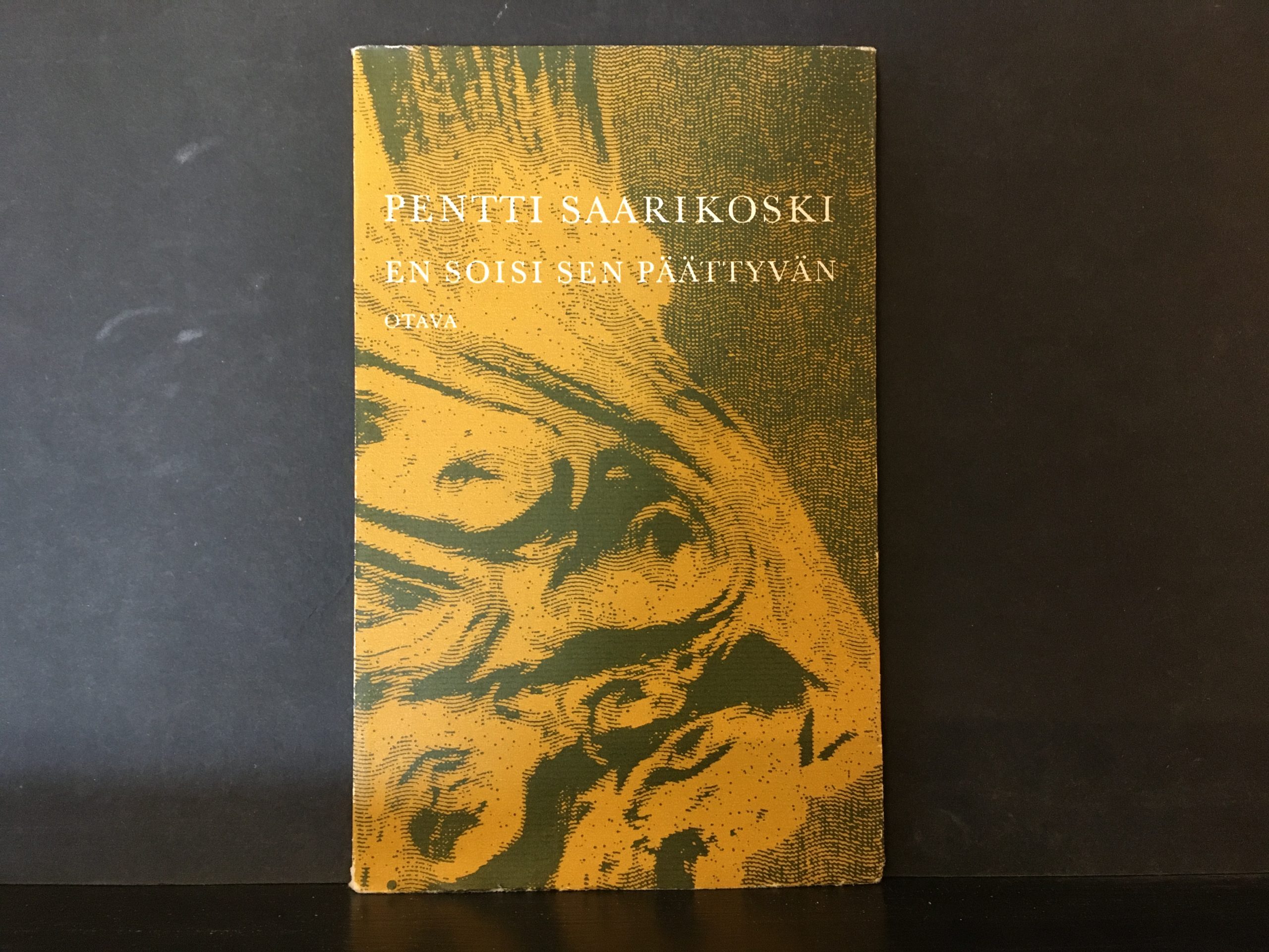 Saarikoski, Pentti: En soisi sen päättyvän