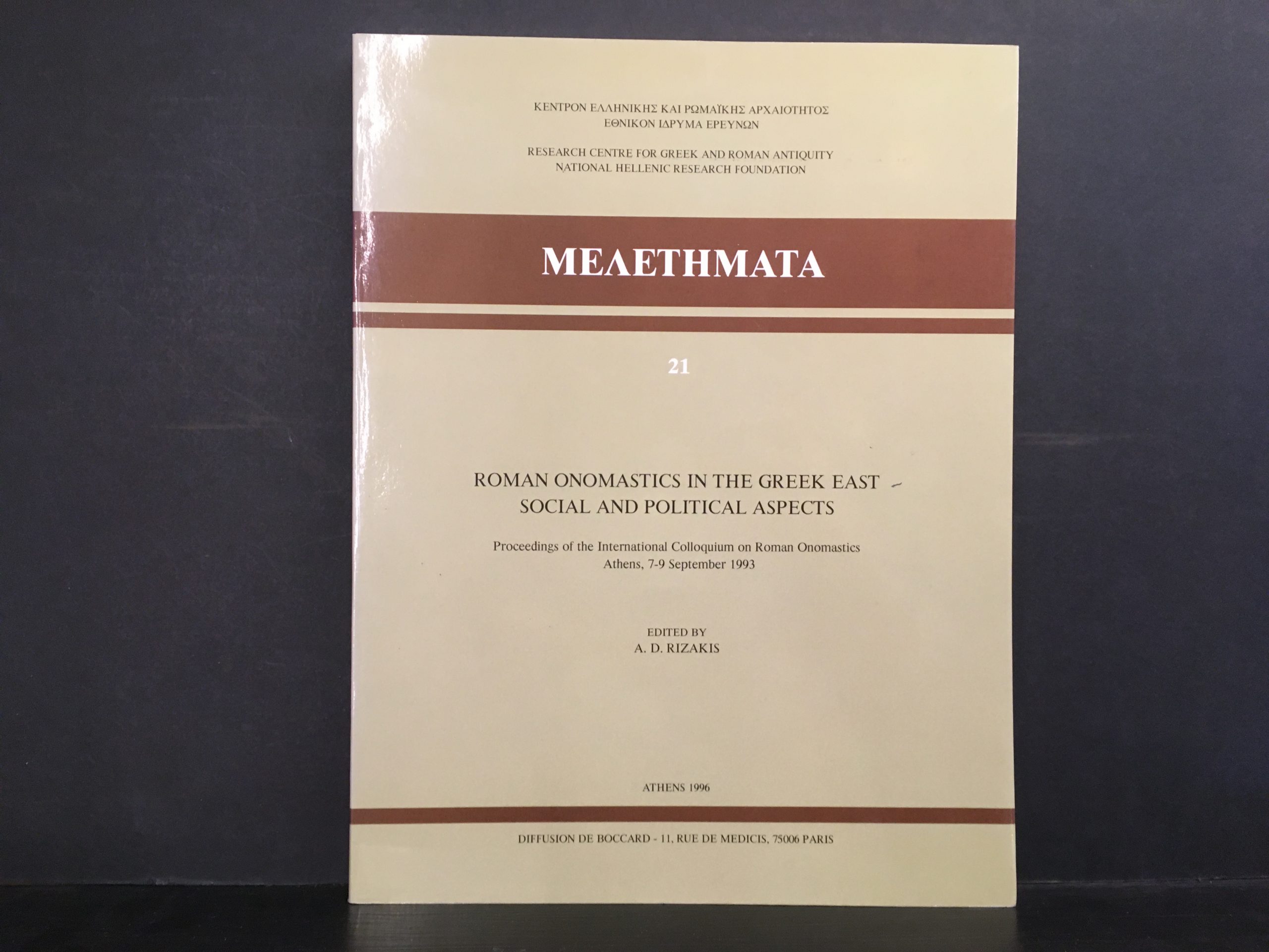 Rizakis, A. D. (ed.): Roman Onomastics in the Greek East. Social and Political Aspects