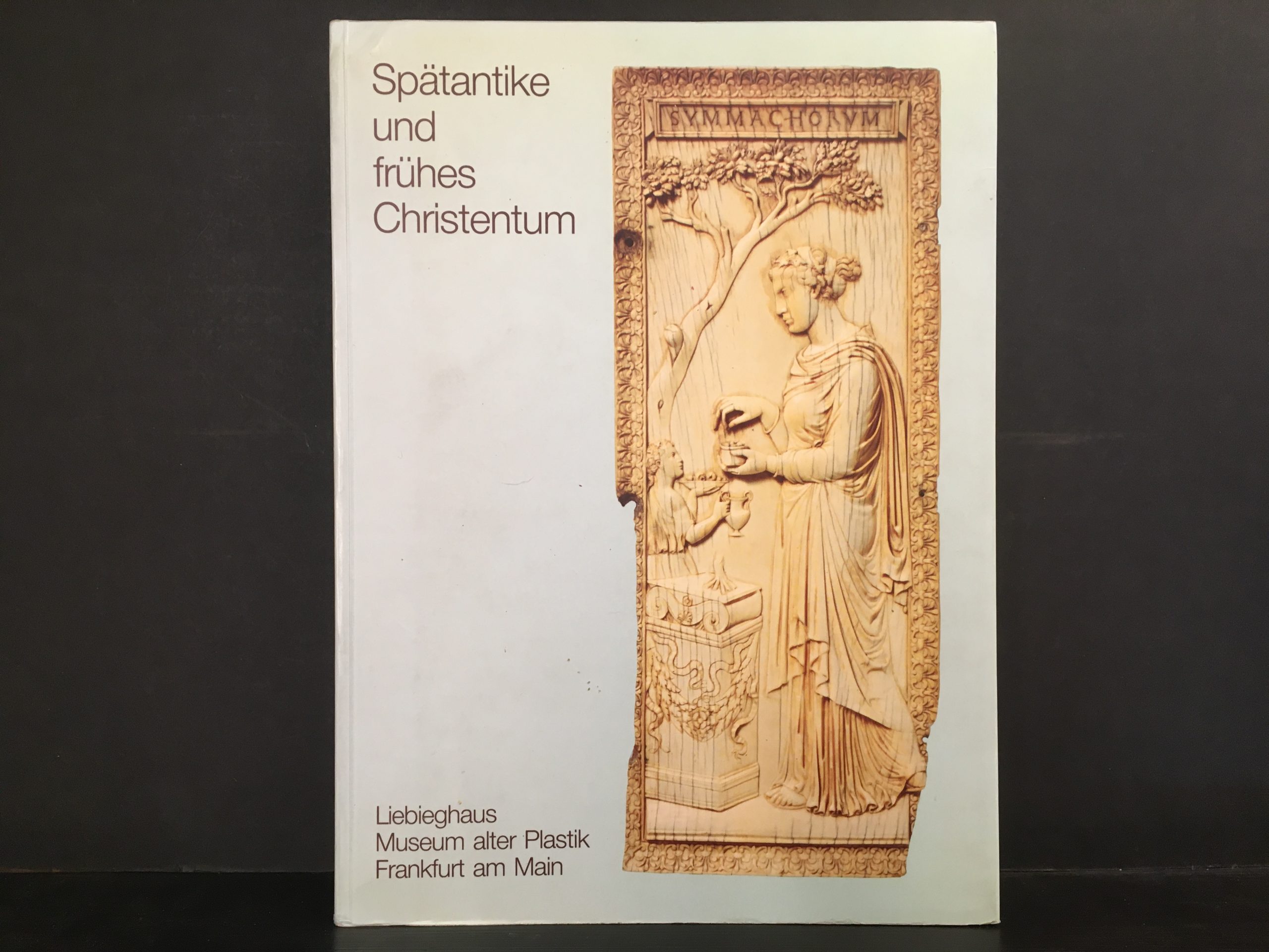 Spätantike und frühes Christentum. Ausstellung im Liebighaus Museum alter Plastik
