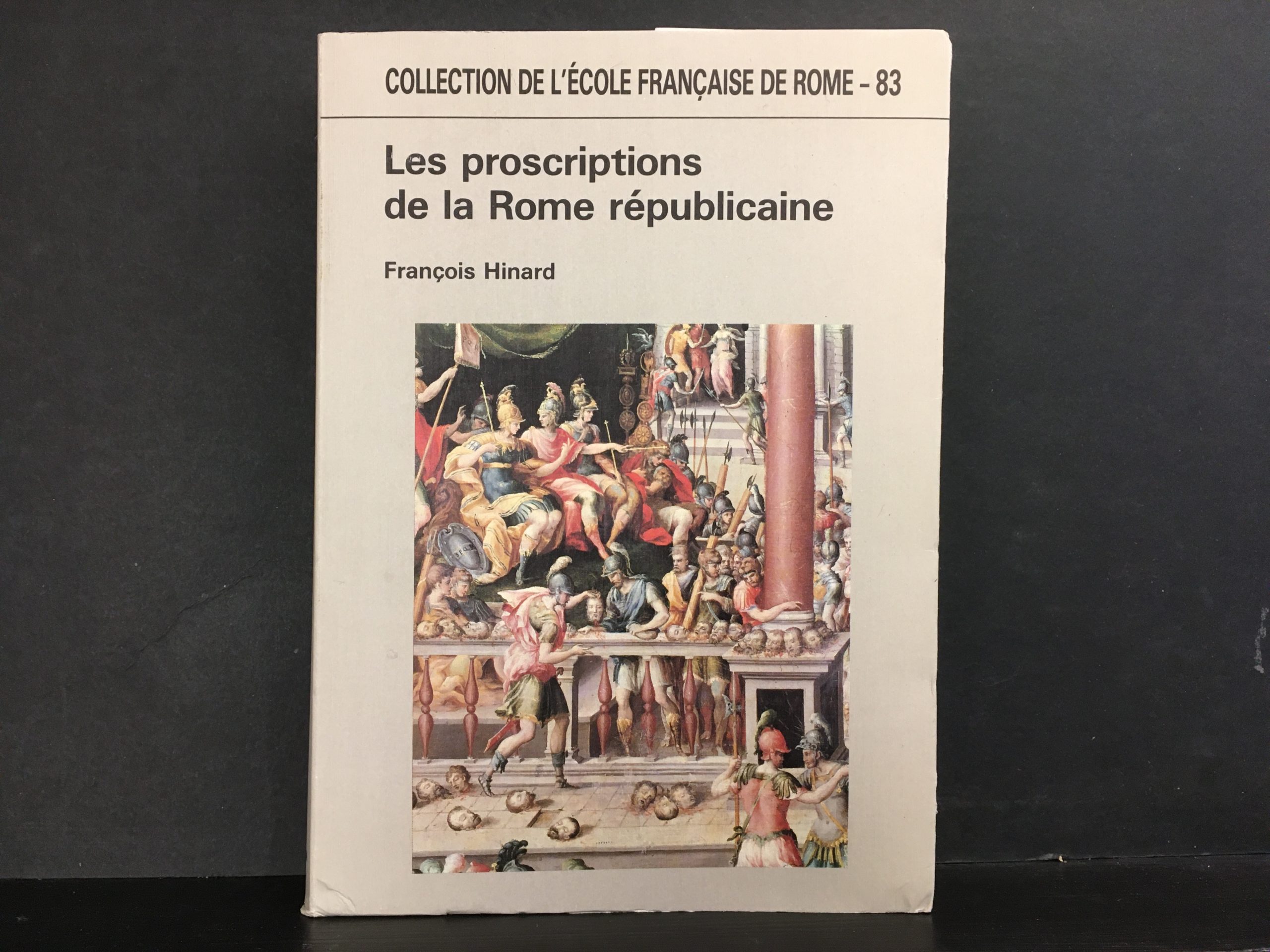Hinard, Francoise: Les proscriptions de la Rome républicaine