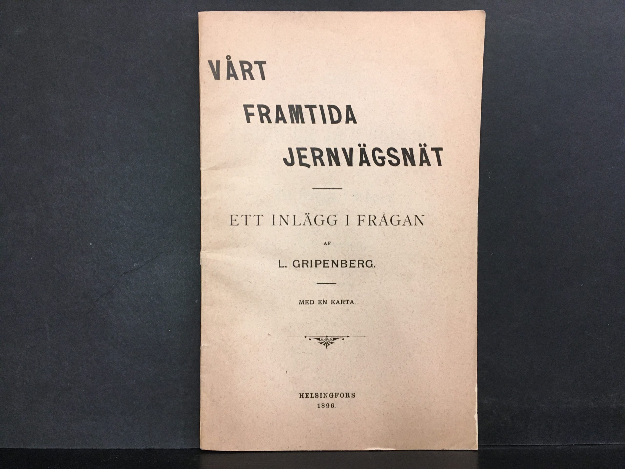 Gripenberg, L.: Vårt framtida jernvägsnät : ett inlägg i frågan