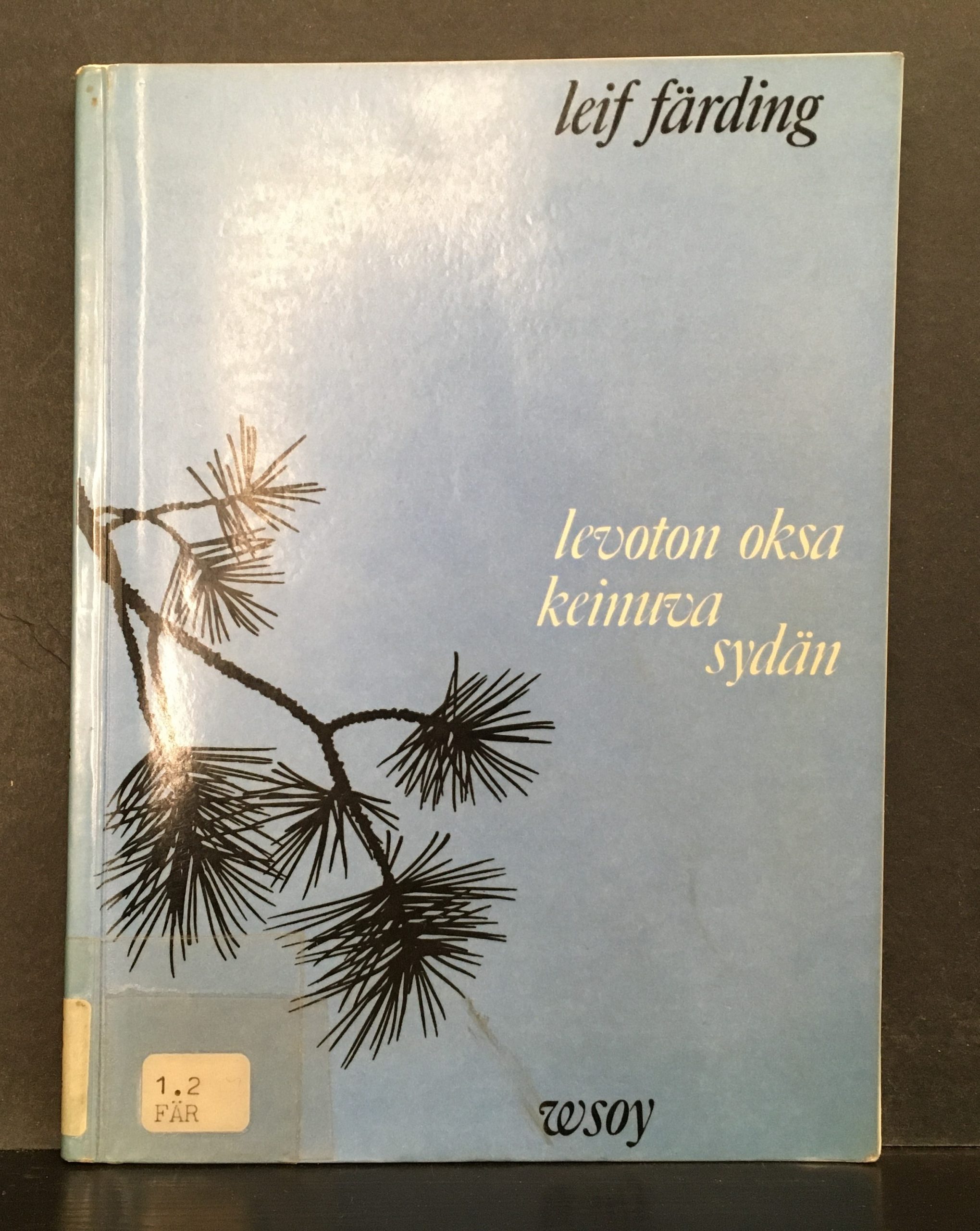 Färding, Leif: Levoton oksa, keinuva sydän