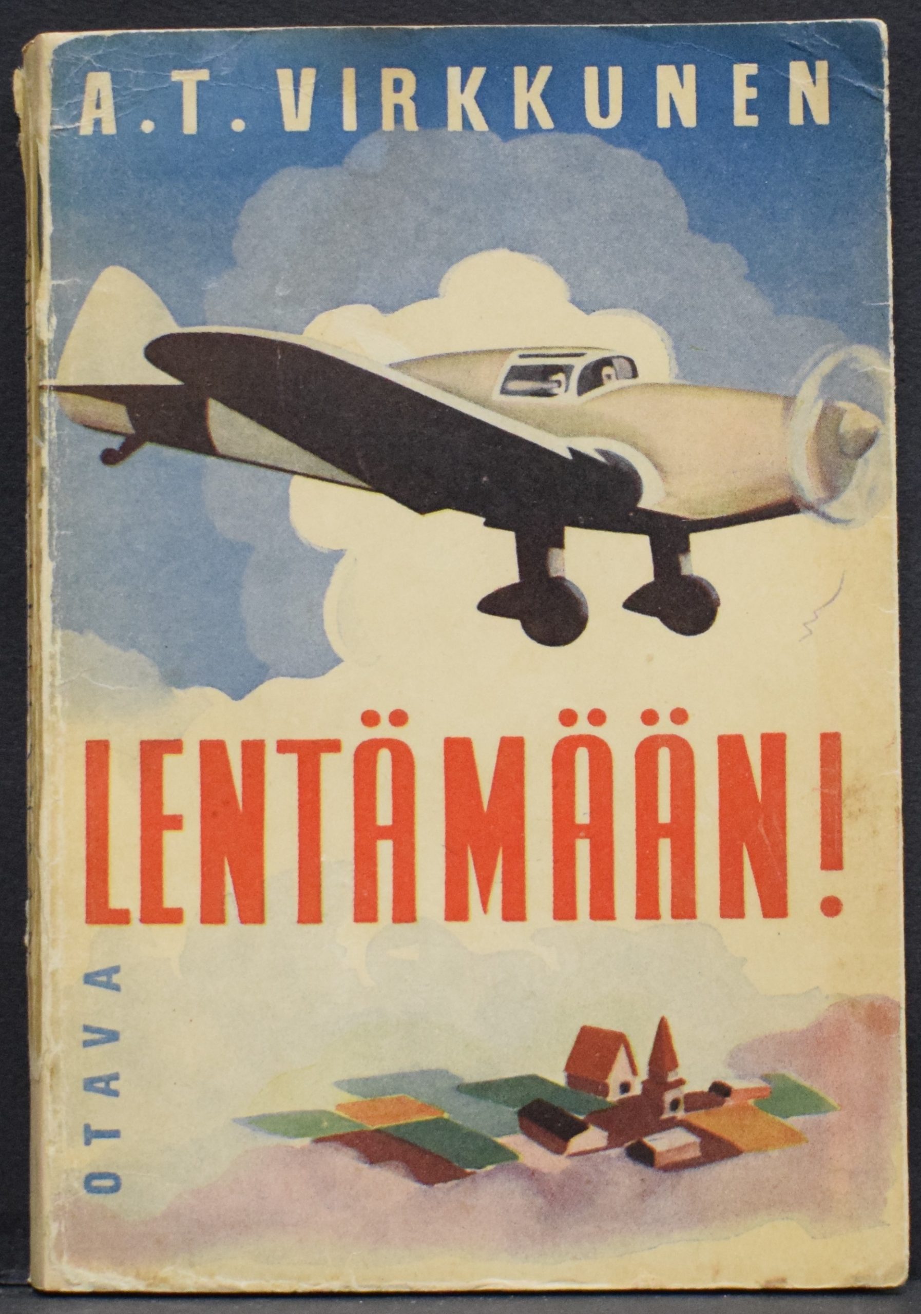 Virkkunen, A. T.: Lentämään! Lentoaapinen ilmailun harrastajille