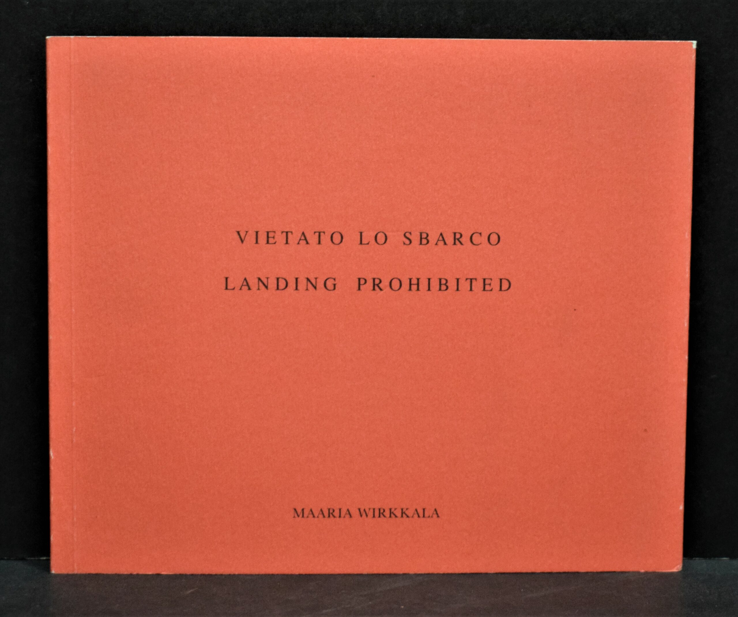 Vietato lo sbarco - Landing prohibited