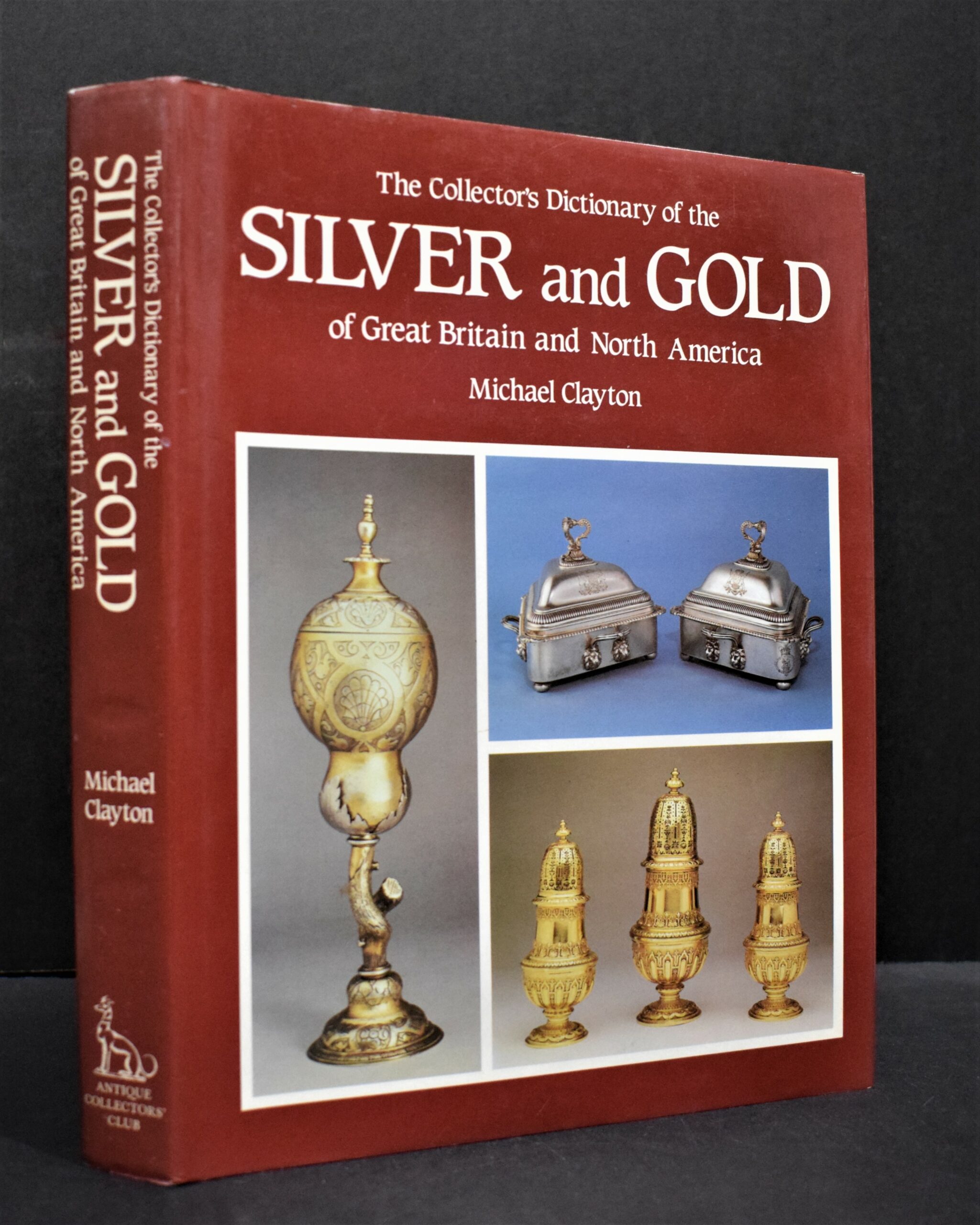 The Collector's Dictionary of the Silver and Gold of Great Britain and North America